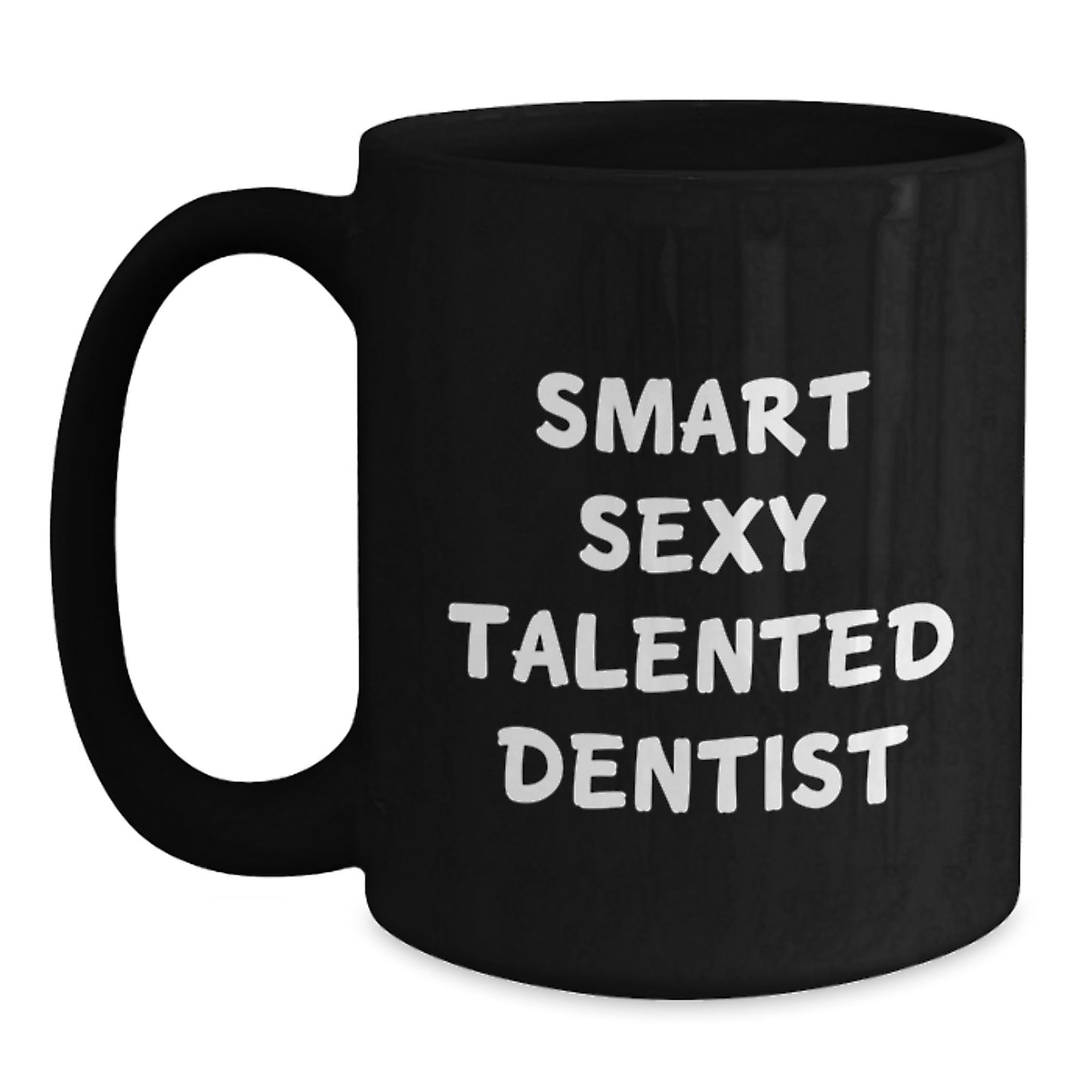 Dentist Gifts Unique Black Coffee Mug Funny Quote for Graduation from Friends - Main