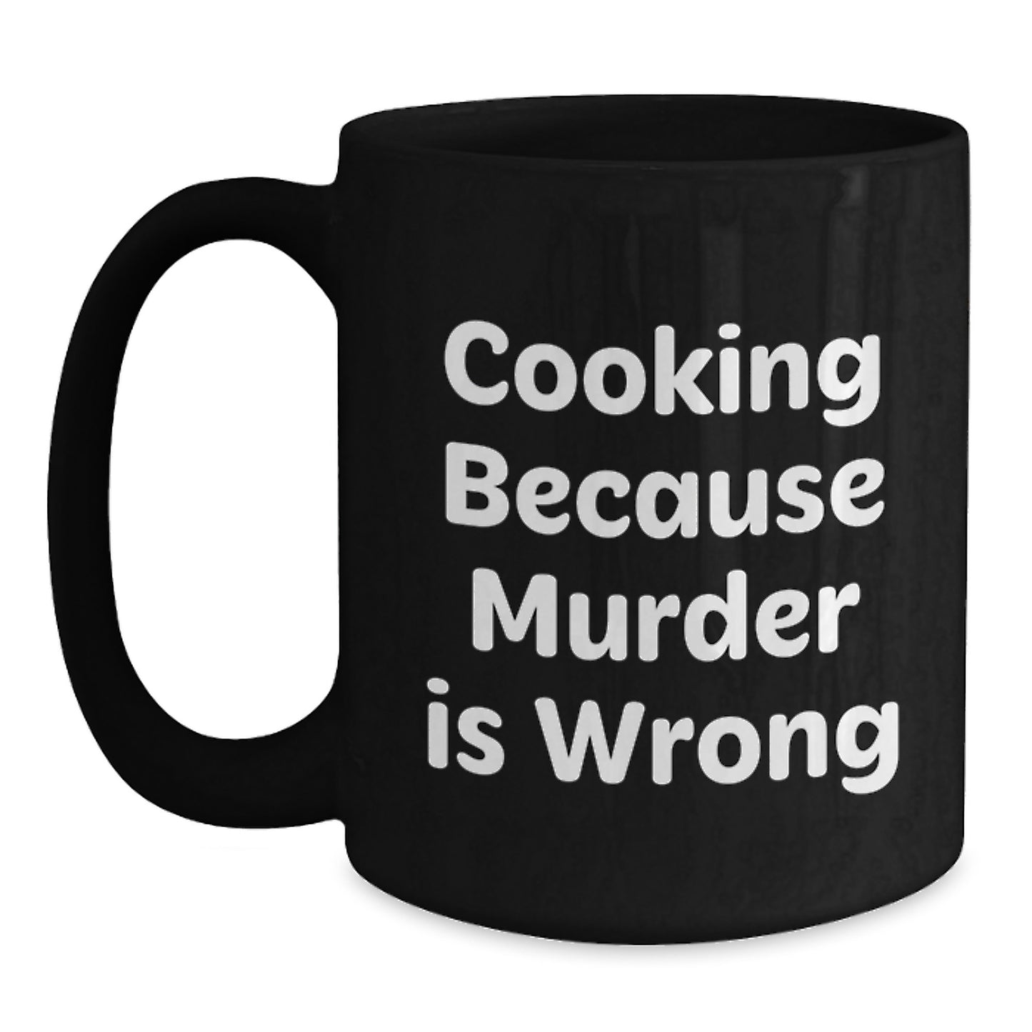 Funny Cooking Gifts for Men, Black Coffee Mug, 'Because Murder Is Wrong' Quote, Perfect Birthday Unique Gifts from Friends - Main