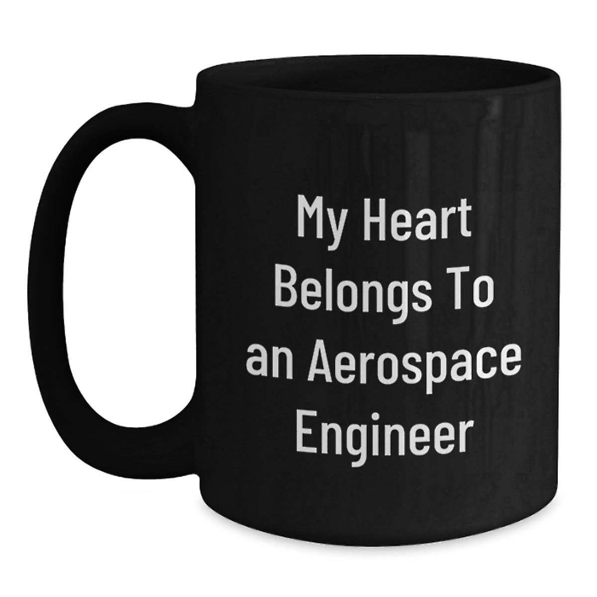 Funny Gifts for Aerospace Engineer Friends - Birthday Black Coffee Mug with 'My Heart Belongs To An Aerospace Engineer' Quote - Main