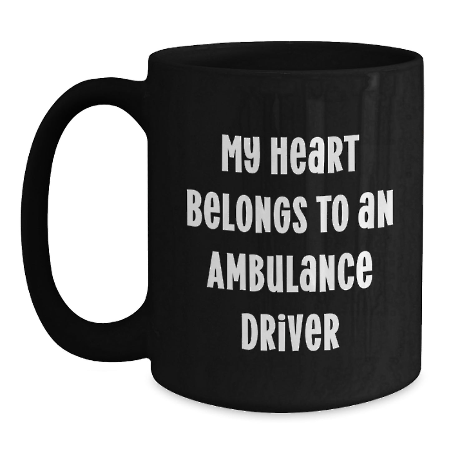 Funny Ambulance Driver Gifts from Friends - My Heart Belongs To An Ambulance Driver - Black Coffee Mug, Perfect Christmas Unique Gifts for Ambulance Driver Men - Main