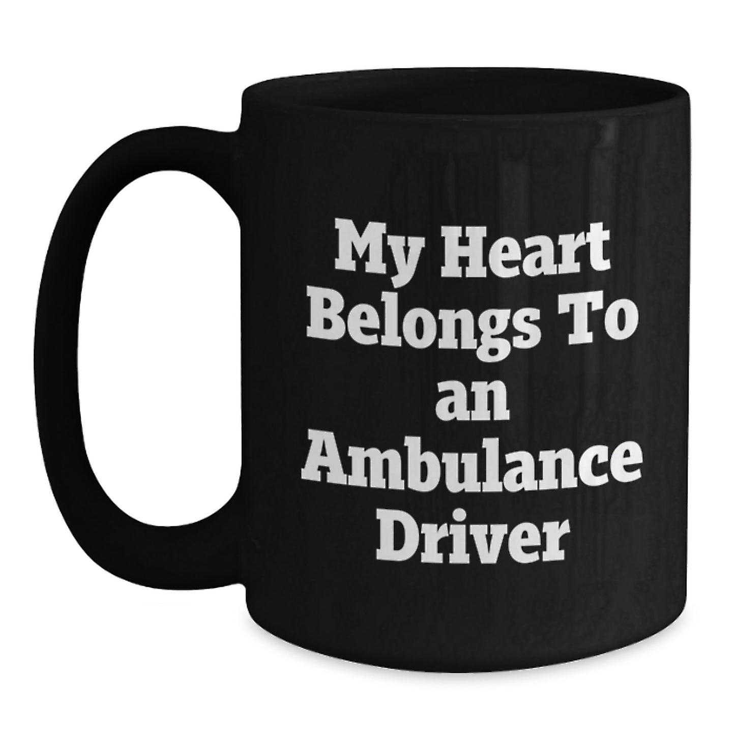 Funny Ambulance Driver Gifts from Friends to Ambulance Drivers, Christmas Unique Gifts for Ambulance Drivers, Black Coffee Mug with 'My Heart Belongs To An Ambulance Driver' Quote - Main