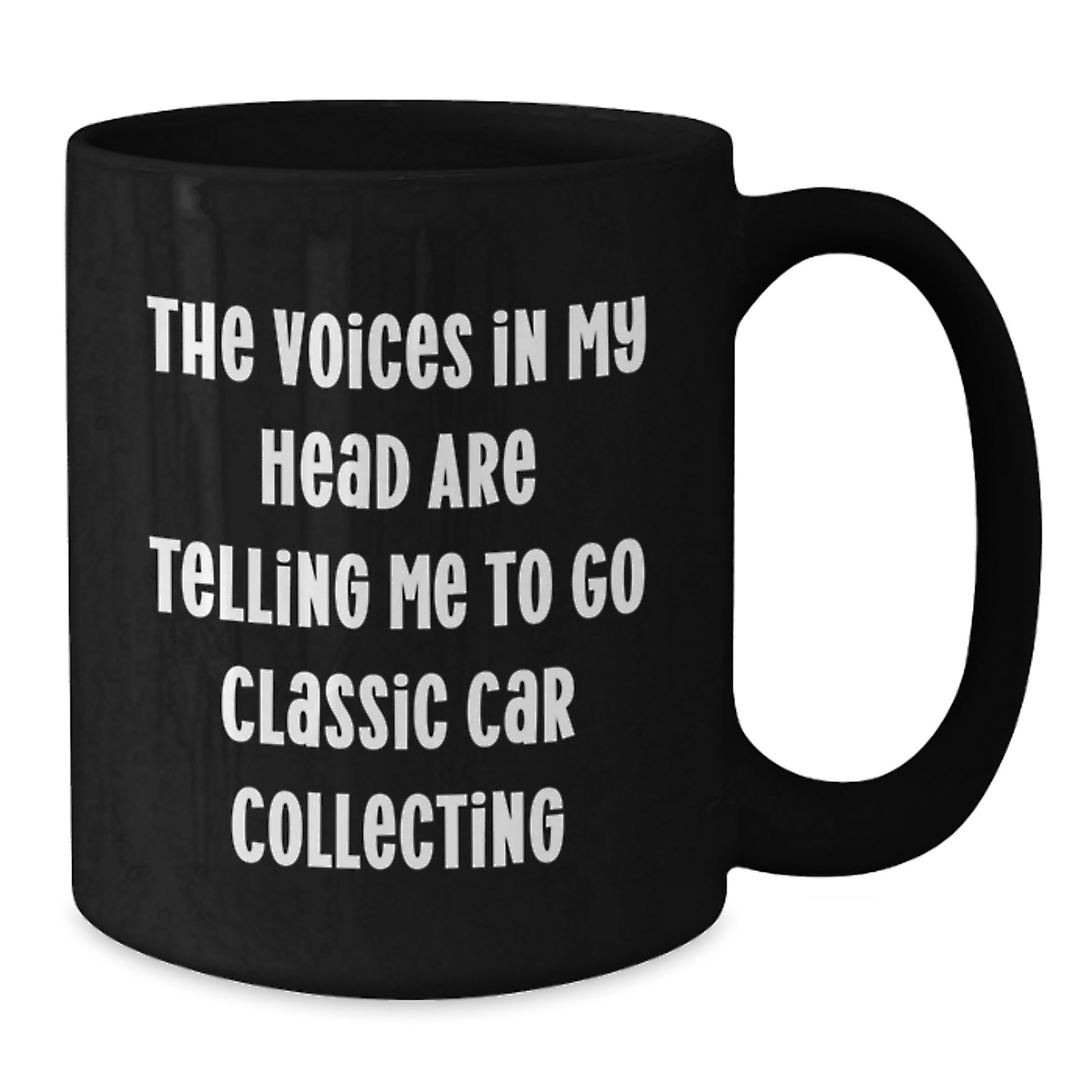 Classic Car Collecting Humor Gifts for Men and Women - 'The Voices In My Head Are Telling Me To Go Classic Car Collecting' Funny Black Coffee Mug, Birthday Unique Gifts from Friends and Family - Additional