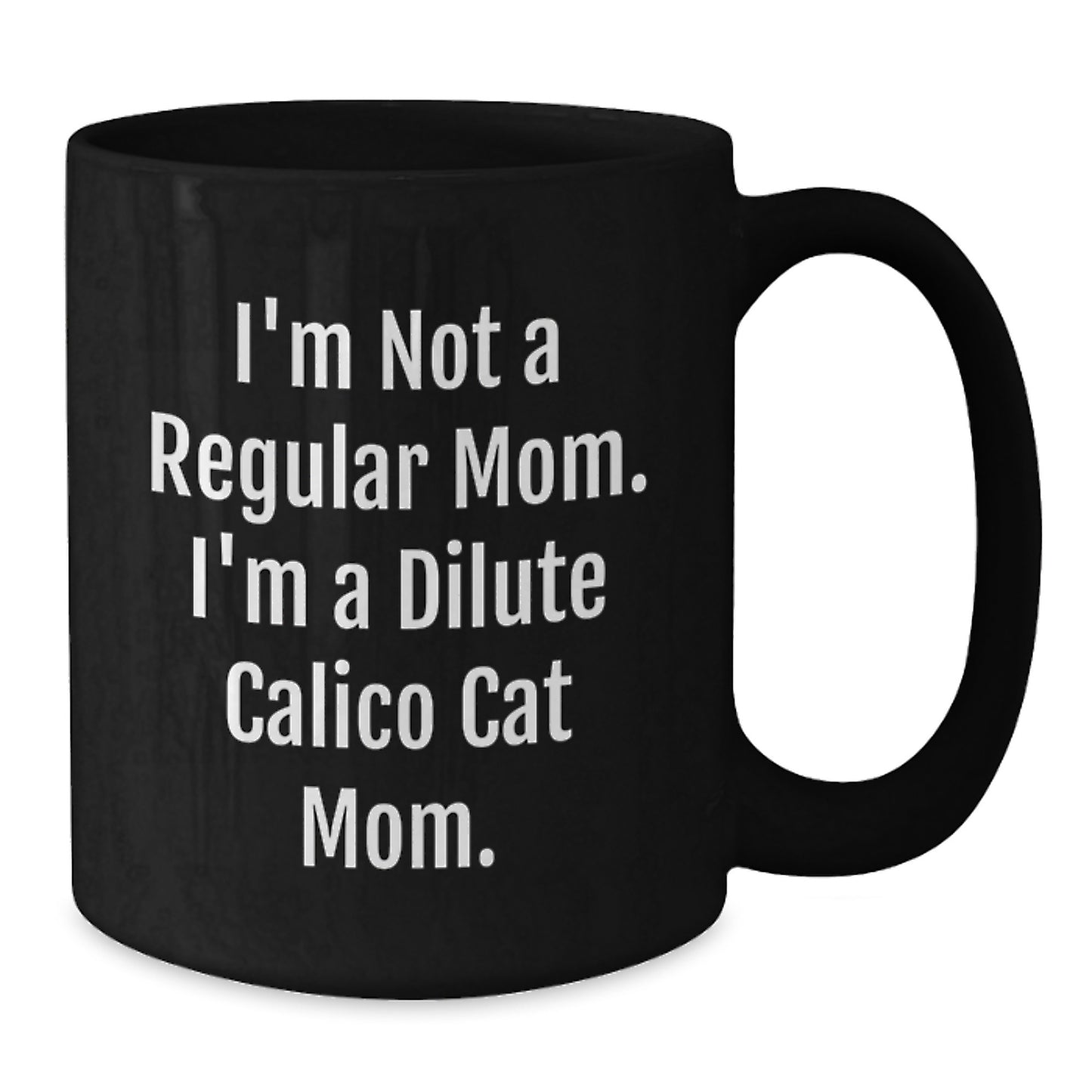 Unique Dilute Calico Cat Christmas Unique Gifts from Friends to Dilute Calico Cat Lovers, Funny Black Coffee Mug - Additional