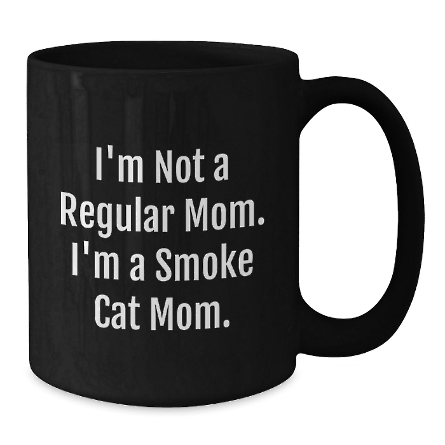 Funny Smoke Cat Mom Gifts, Birthday Unique Gifts from Friends, Gifts for Smoke Cat Lovers, Black Coffee Mug Quote - Additional
