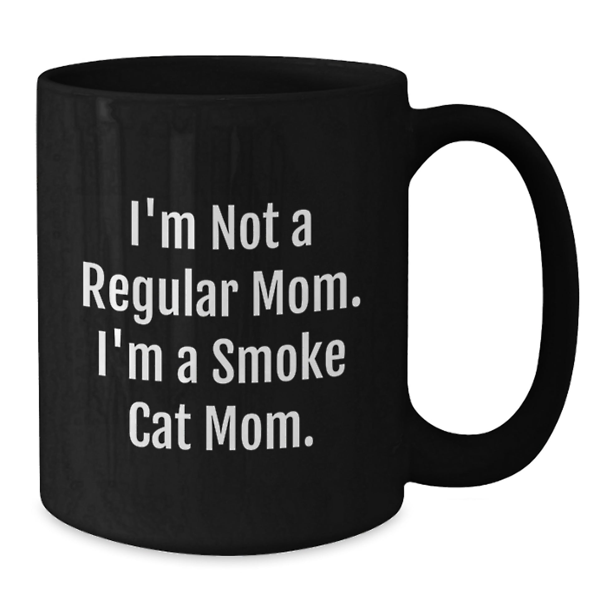 Funny Smoke Cat Mom Gifts, Birthday Unique Gifts from Friends, Gifts for Smoke Cat Lovers, Black Coffee Mug Quote - Additional