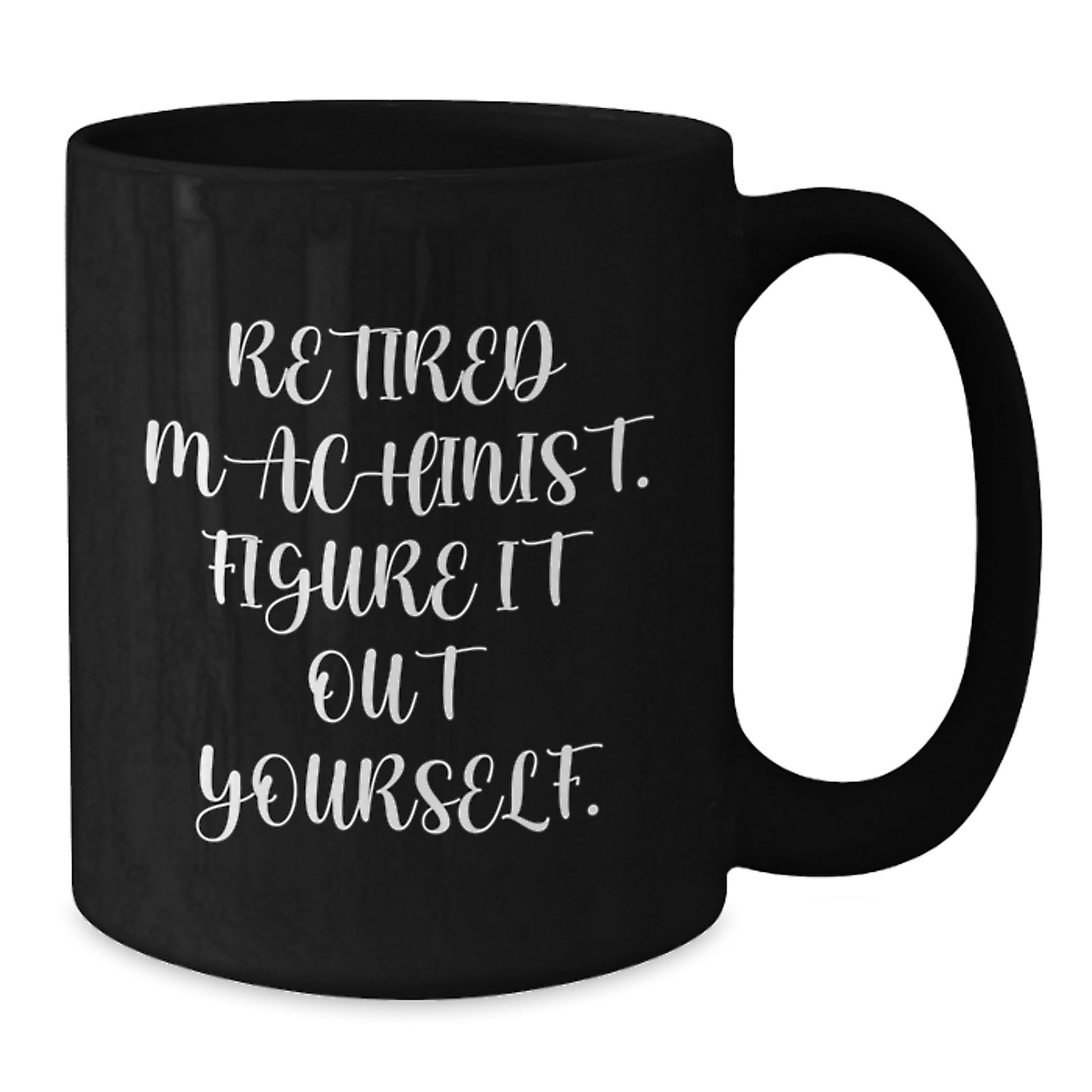 Funny Machinist Gifts for Him from Friends - Inspirational Quotes on Black Coffee Mugs, Christmas Unique Gifts for Men, Machinist Themed Mug - Additional