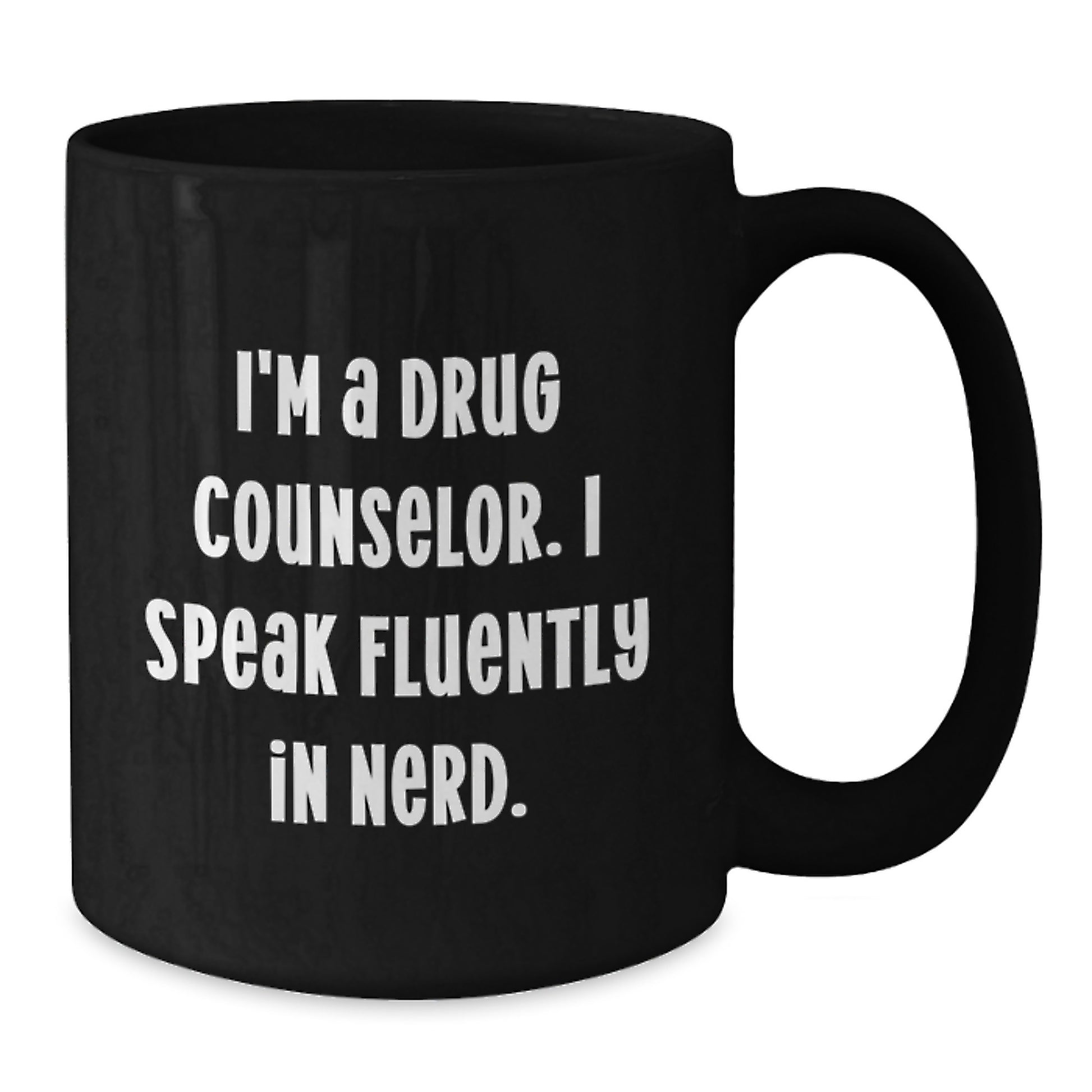 Funny Drug Counselor Gifts - I'm A Drug Counselor. I Speak Fluently In genius. - Birthday Unique Gifts for Men, Women, Coworkers, Family - Additional