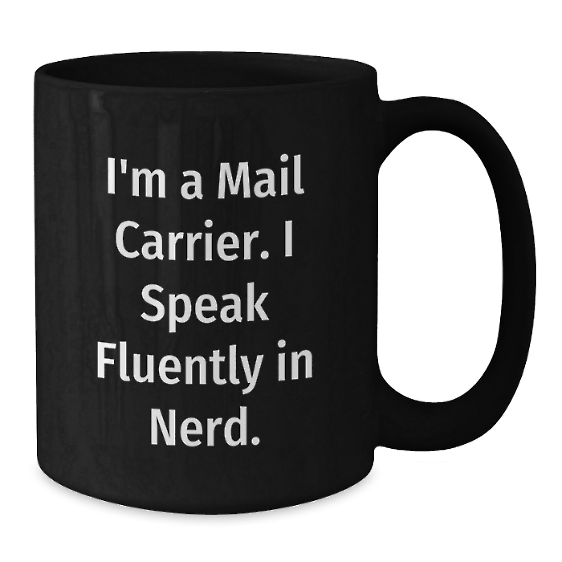 Funny Mail Carrier Gifts for Her, Black Coffee Mug with Quote 'I'm A Mail Carrier. I Speak Fluently In genius.', Perfect Birthday Present from Friends or Family - Additional