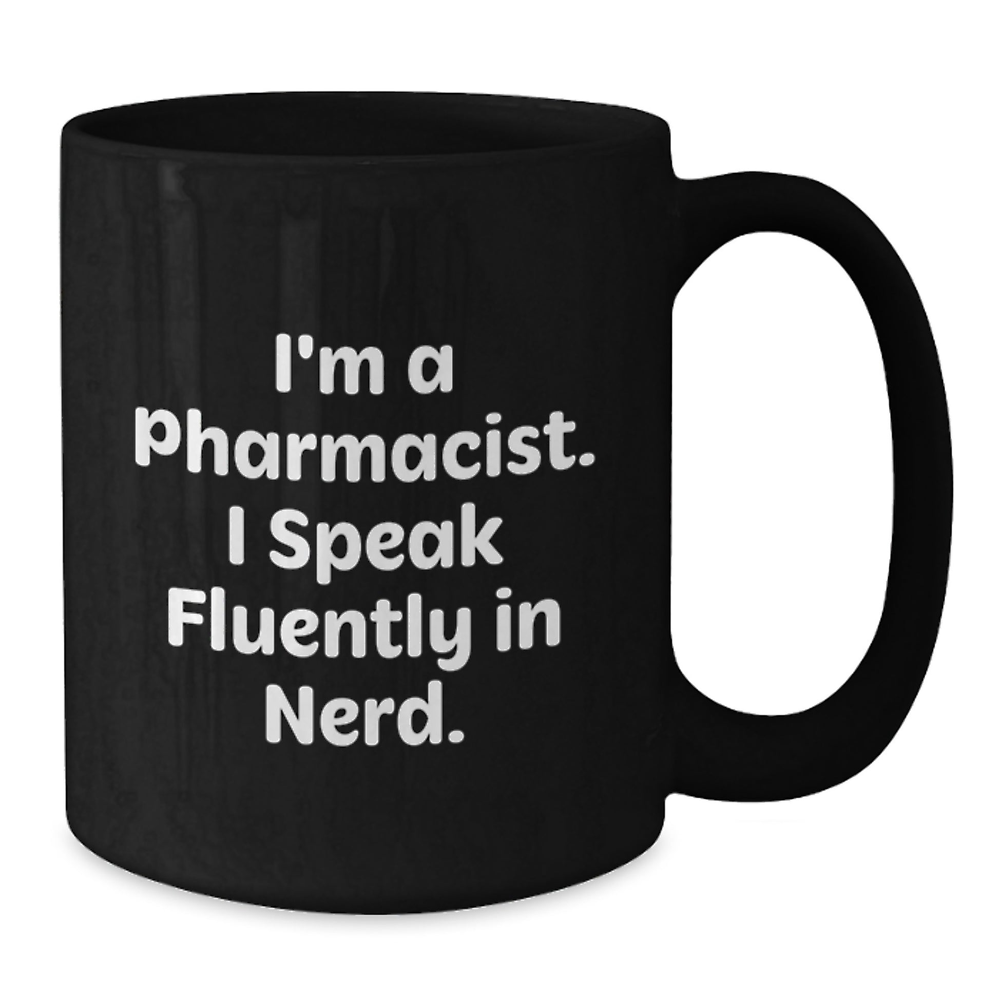 Funny Pharmacy Tees - Unique Gifts from Friends for Pharmacist Men - Black Coffee Mug with I'm A Pharmacist. I Speak Fluently In genius. Quote - Christmas Unique Gifts - Additional