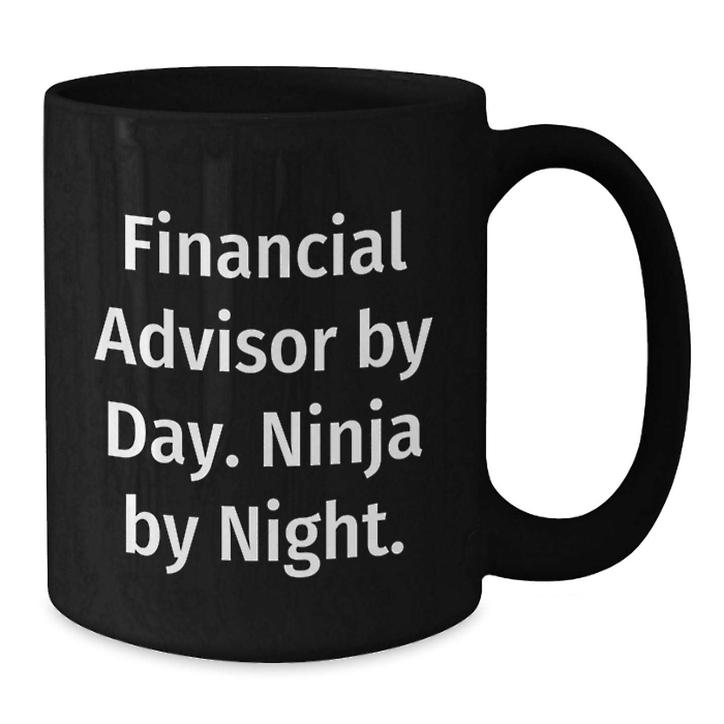 Financial Advisor Ninja Mug, Funny Black Coffee Gift for Graduation, 'Financial Advisor By Day. Ninja By Night.' - Additional