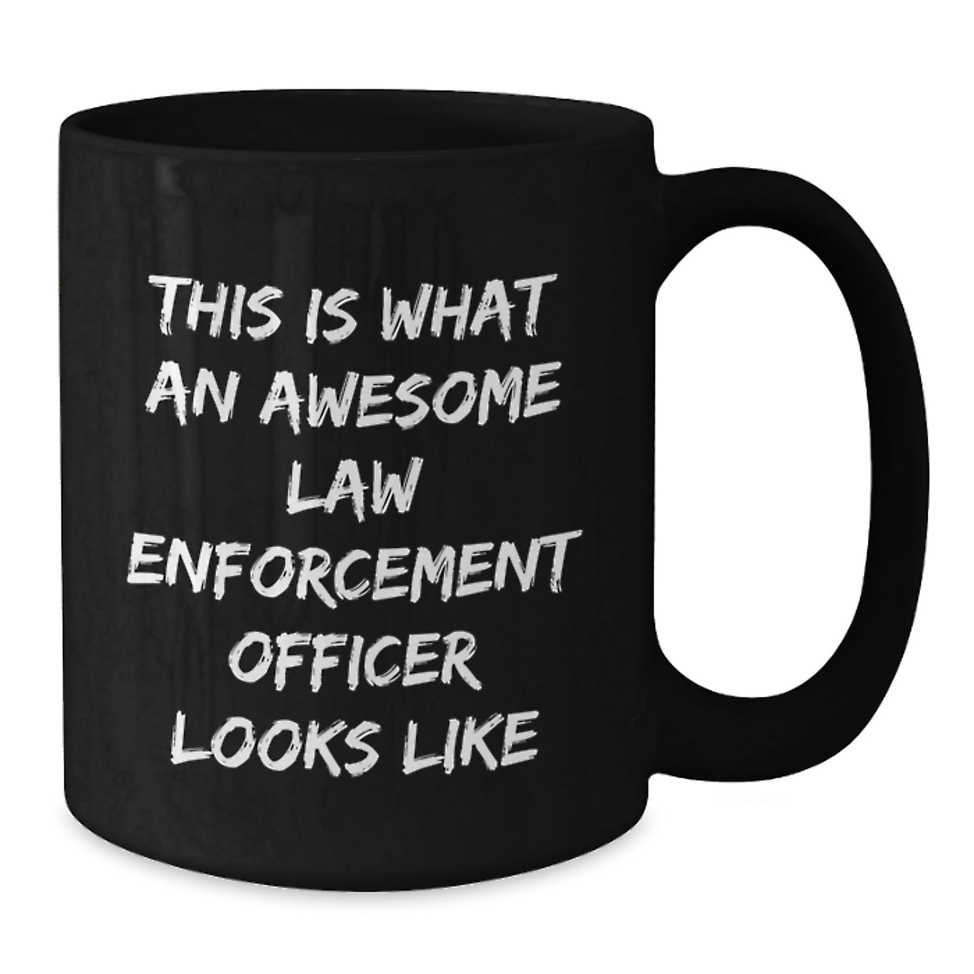 Funny Law Enforcement Officer Gifts from Men for Christmas Unique Gifts, Black Coffee Mug, This Is What An Awesome Law Enforcement Officer Looks Like - Additional
