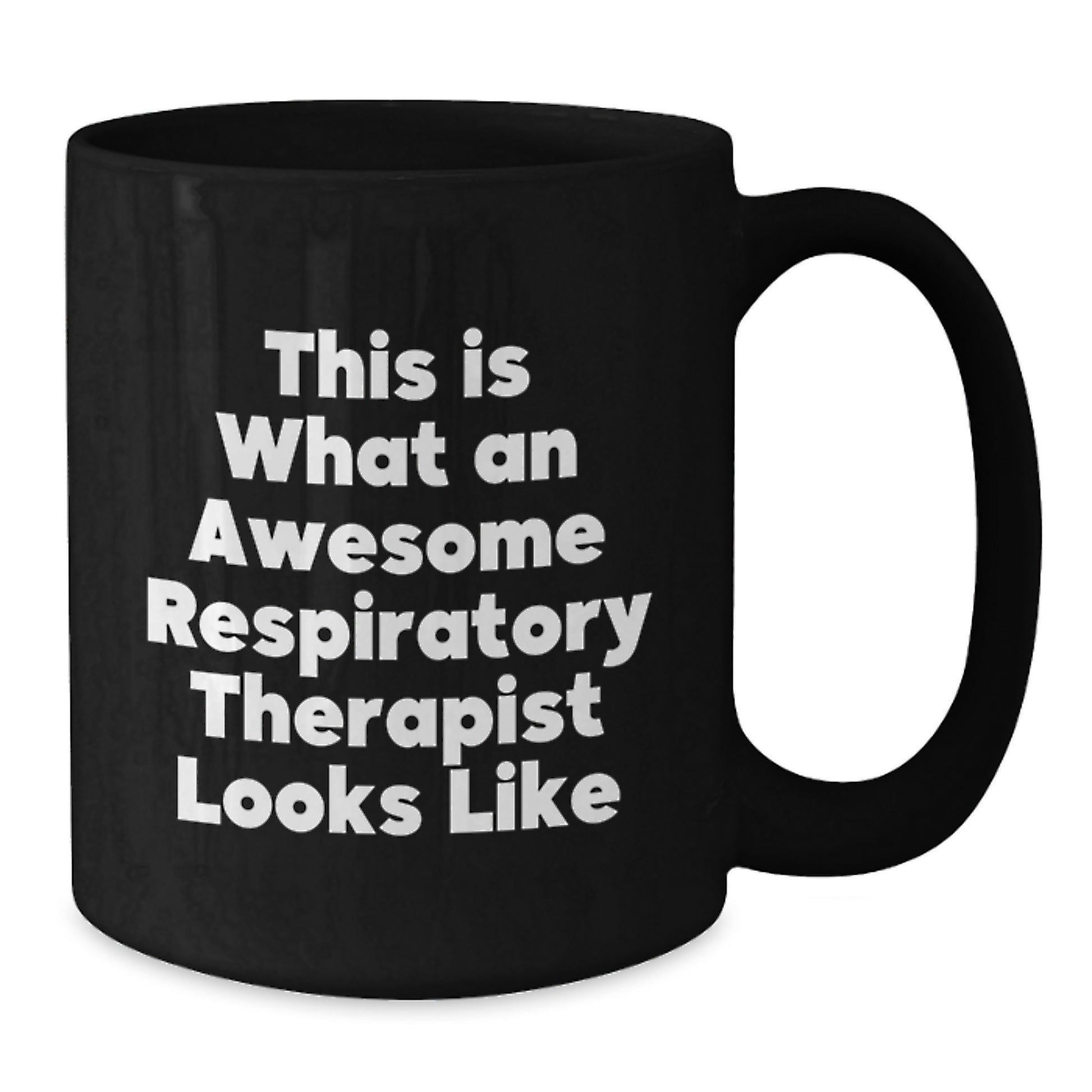 Funny Respiratory Therapist Gifts for Men, Inspirational Quote Black Coffee Mug from Friends, 11oz or 15oz Microwave Dishwasher Safe - Additional