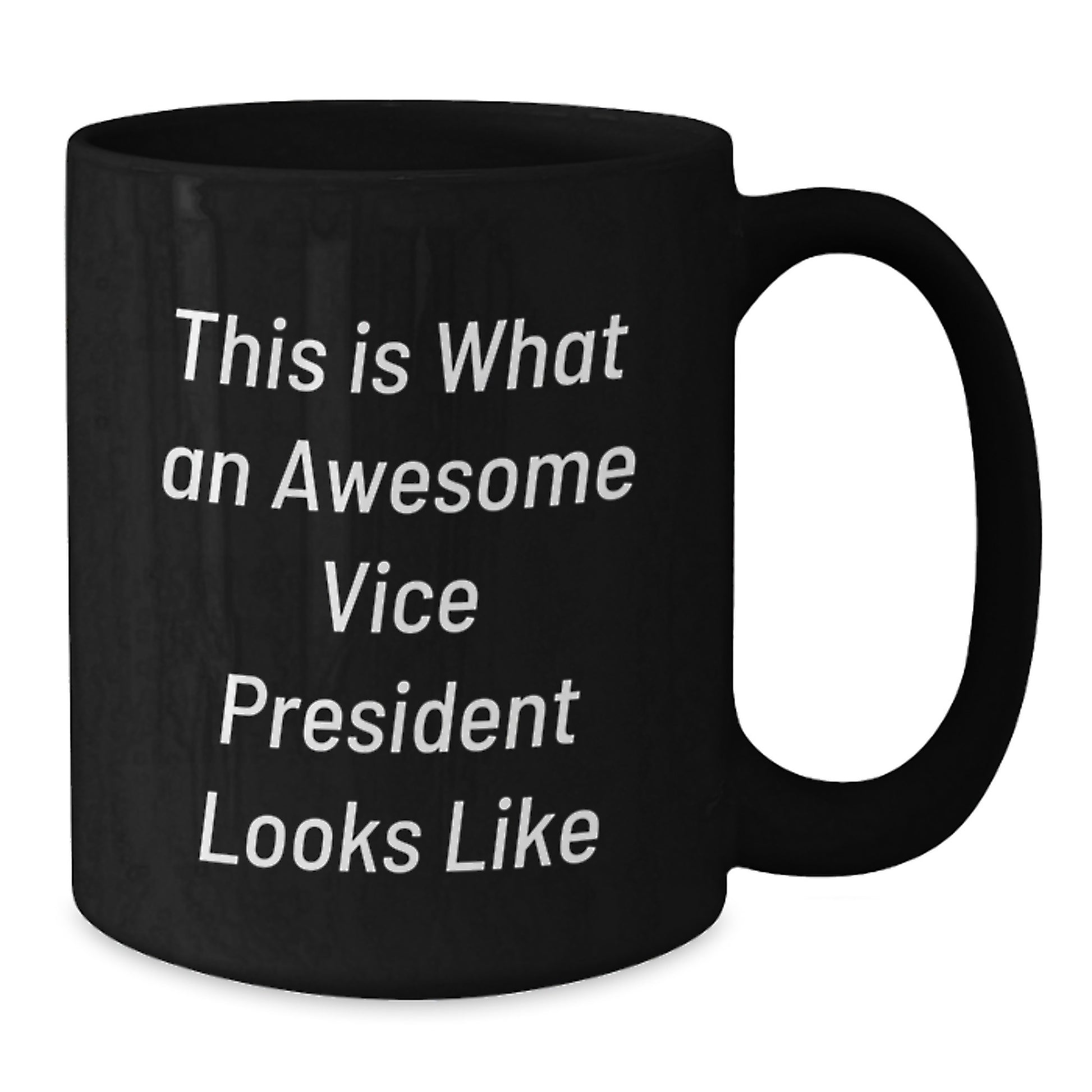 Funny Vice President Gifts for Men or Women, 'This Is What An Awesome Vice President Looks Like', Black 11oz or 15oz Coffee Mug from Friends or Family - Additional