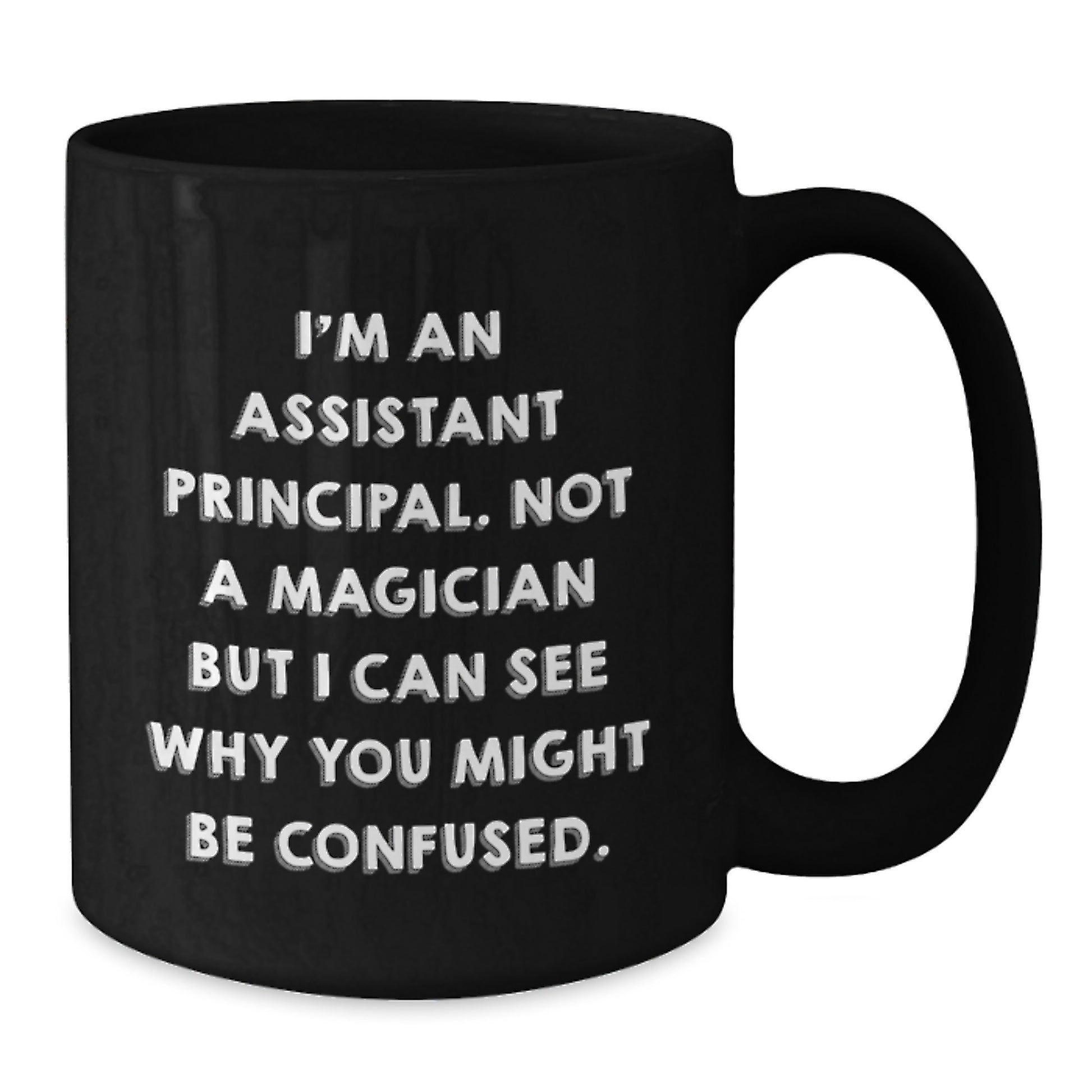 Funny Assistant Principal Gifts, 'I'm Not a Magician' Black Coffee Mug for Birthday, Gifts from Friends, Coworkers, Family - Additional