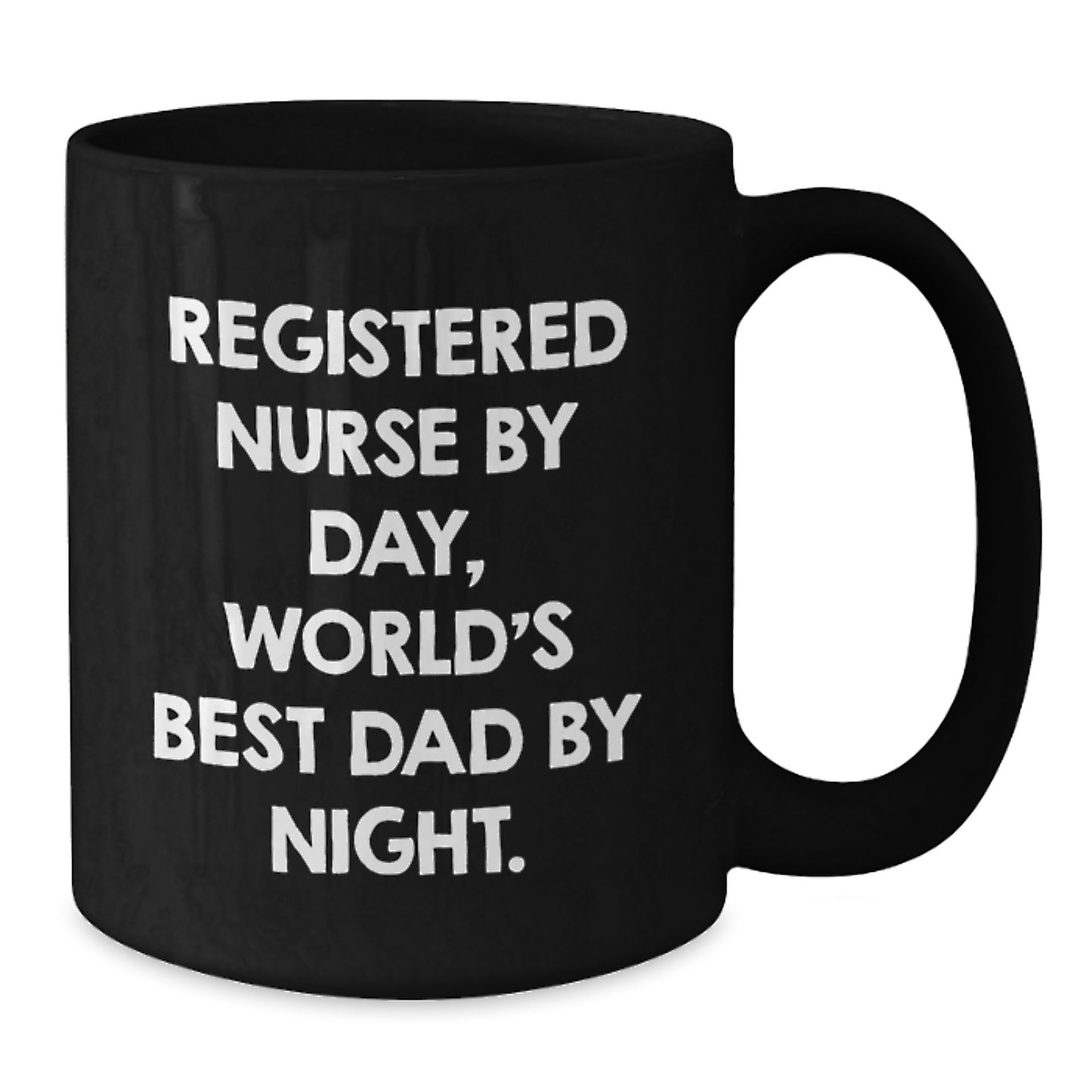 Funny Registered Nurse Gifts - 'Registered Nurse By Day, World's Best Dad By Night.' Black Coffee Mug for Birthday, Gifts from Men to Registered Nurse, Unique Mugs for Coworkers, Family, and Friends - Additional