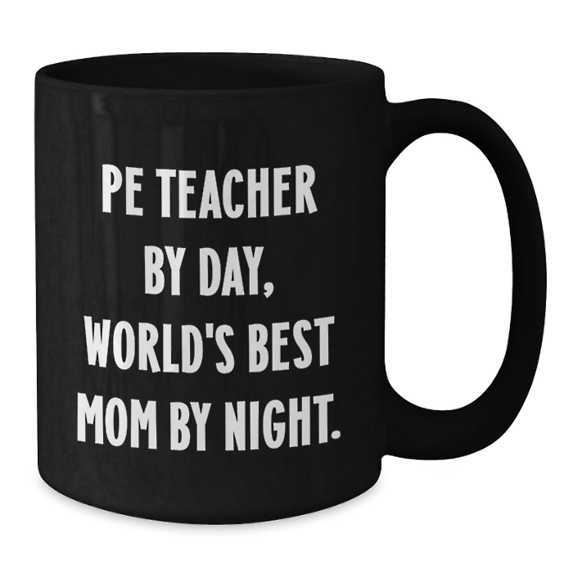 Funny PE Teacher Gifts from Mom - PE Teacher Unique Christmas Unique Gifts for PE Teacher Men - Black Coffee Mug - Additional