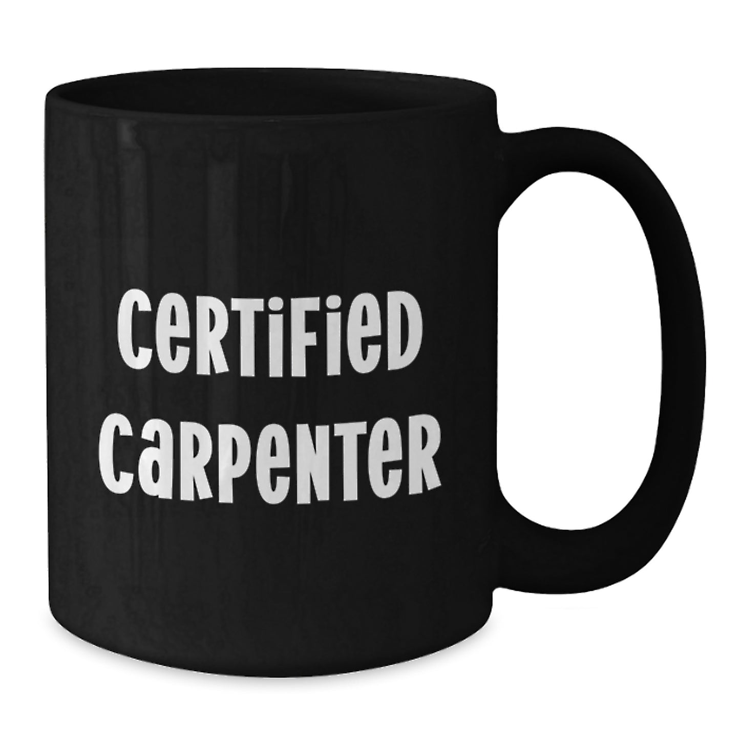 Funny Gifts from Family for Certified Carpenter Black Coffee Mug, Perfect Christmas Unique Gift Ideas for Men, Women, Friends, Coworkers - Additional