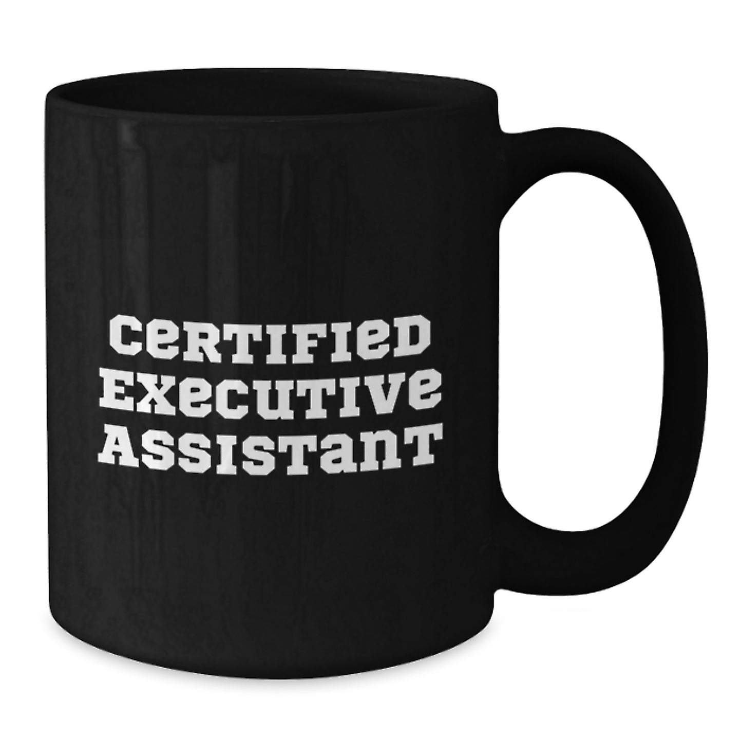 Gifts from Friends to Executive Assistants - Funny Quote Black Coffee Mug, Perfect for Graduation Unique Gifts - Additional