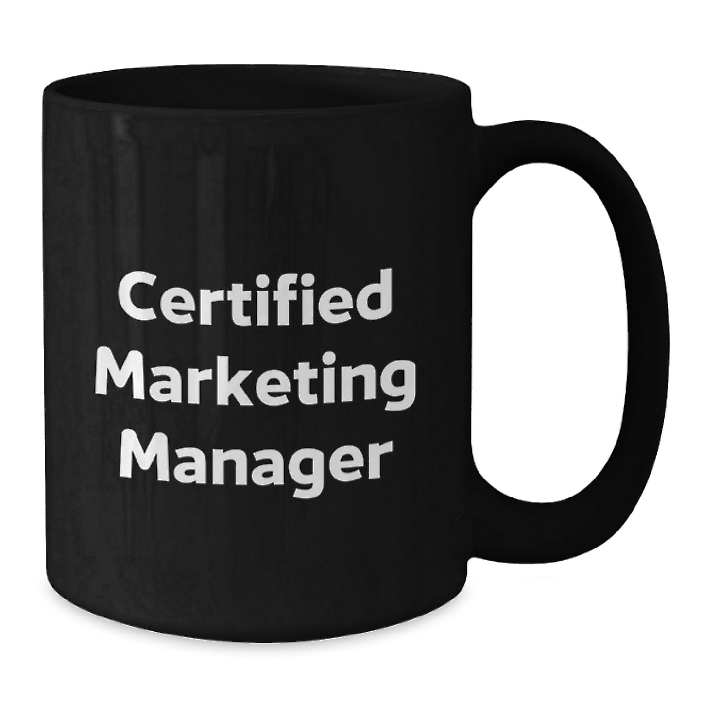Funny Gifts from Friends for Marketing Manager, Birthday Unique Coffee Mugs with Certified Marketing Manager Quote, Black Color, 11oz/15oz Ceramic Mug - Additional