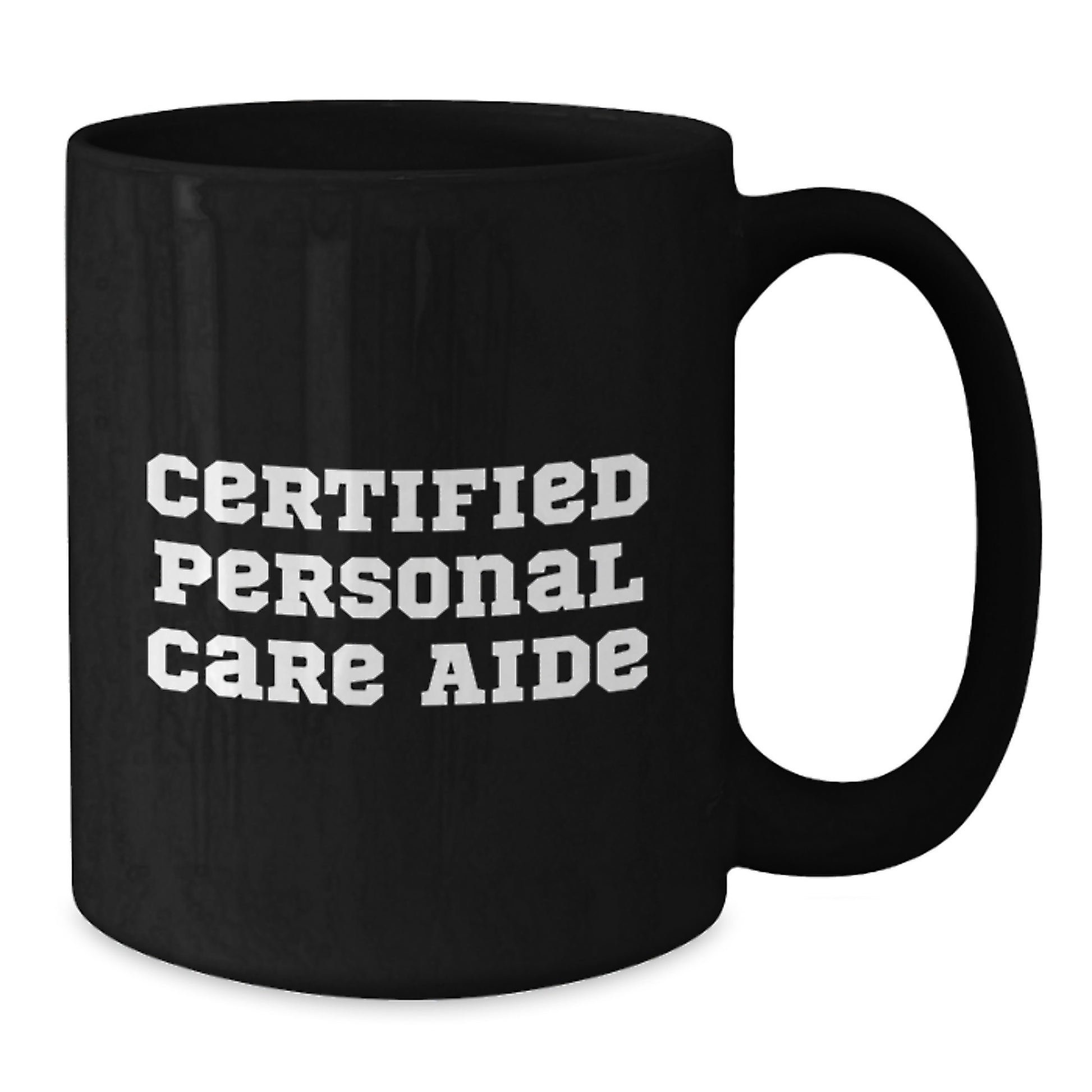 Funny Christmas Unique Gifts from Friends for Personal Care Aide - Black Coffee Mug with Inspirational Quote - Perfect Mug for Men - Additional