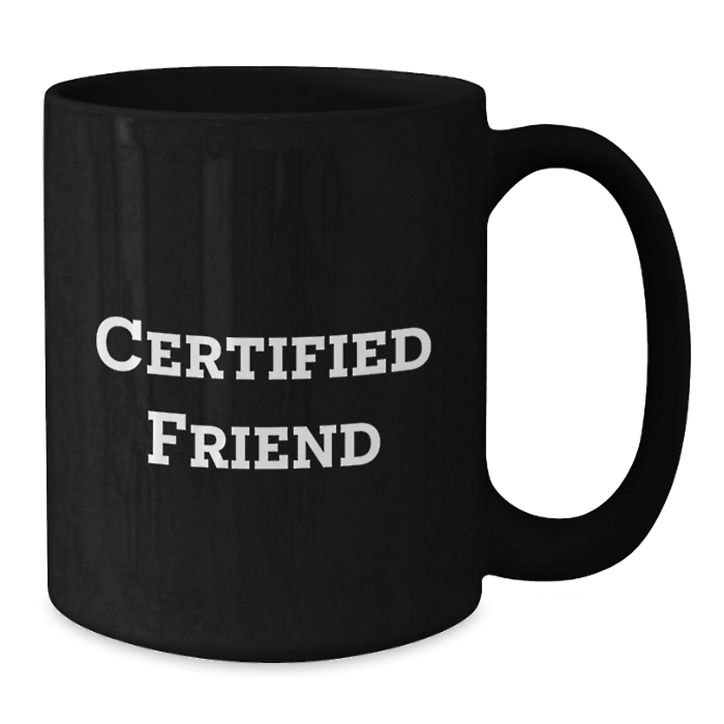 Funny Friend Mugs Gifts from Men to Friends for Christmas Unique Black Coffee Mugs with 'Certified Friend' Quote - Additional