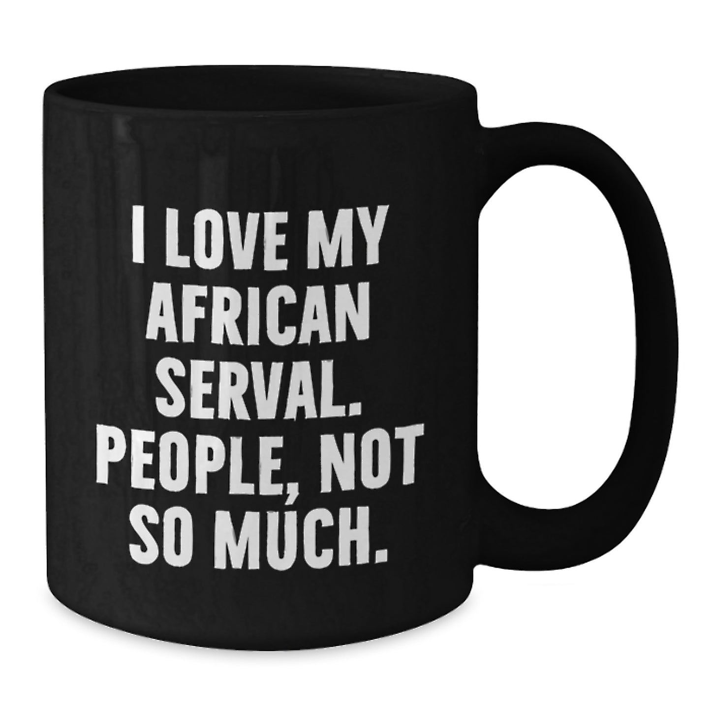 Funny African Serval Cat Gifts for Men - African Serval Cat Lover Black Coffee Mug, Birthday Unique Gifts from Friends - Additional