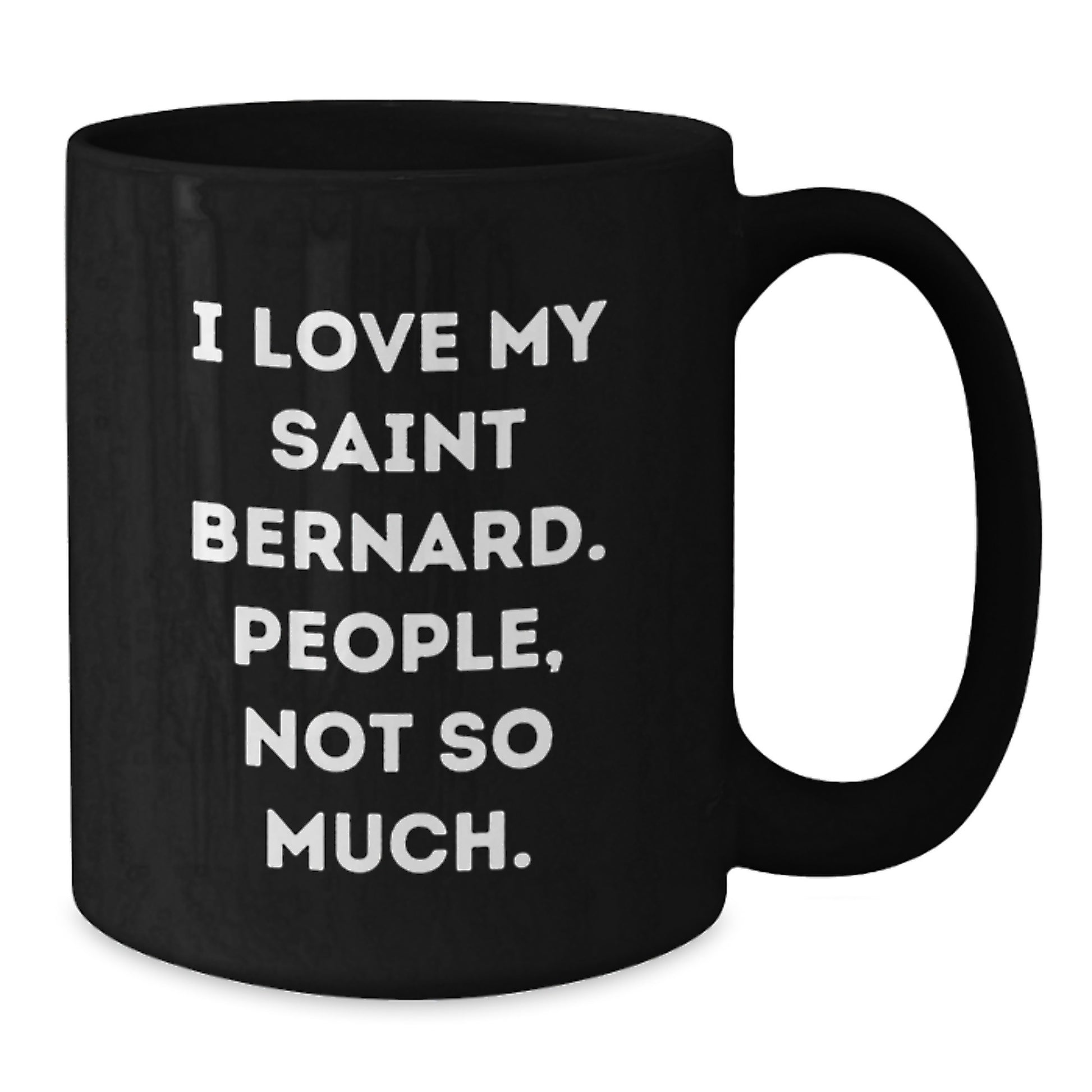 Saint Bernard Dog Lover Gifts from Friends Funny Quote Black Coffee Mug for Graduation Unique Gifts - Additional