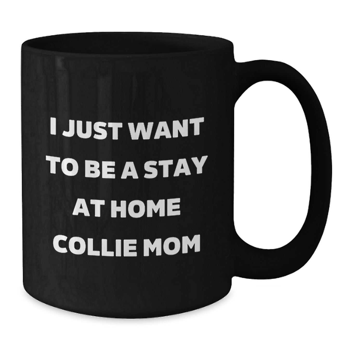Funny Collie Dog Gifts for Collie Dog Mom, Black Coffee Mugs from Men, Women, Friends, Family - Christmas Unique Gifts - Additional