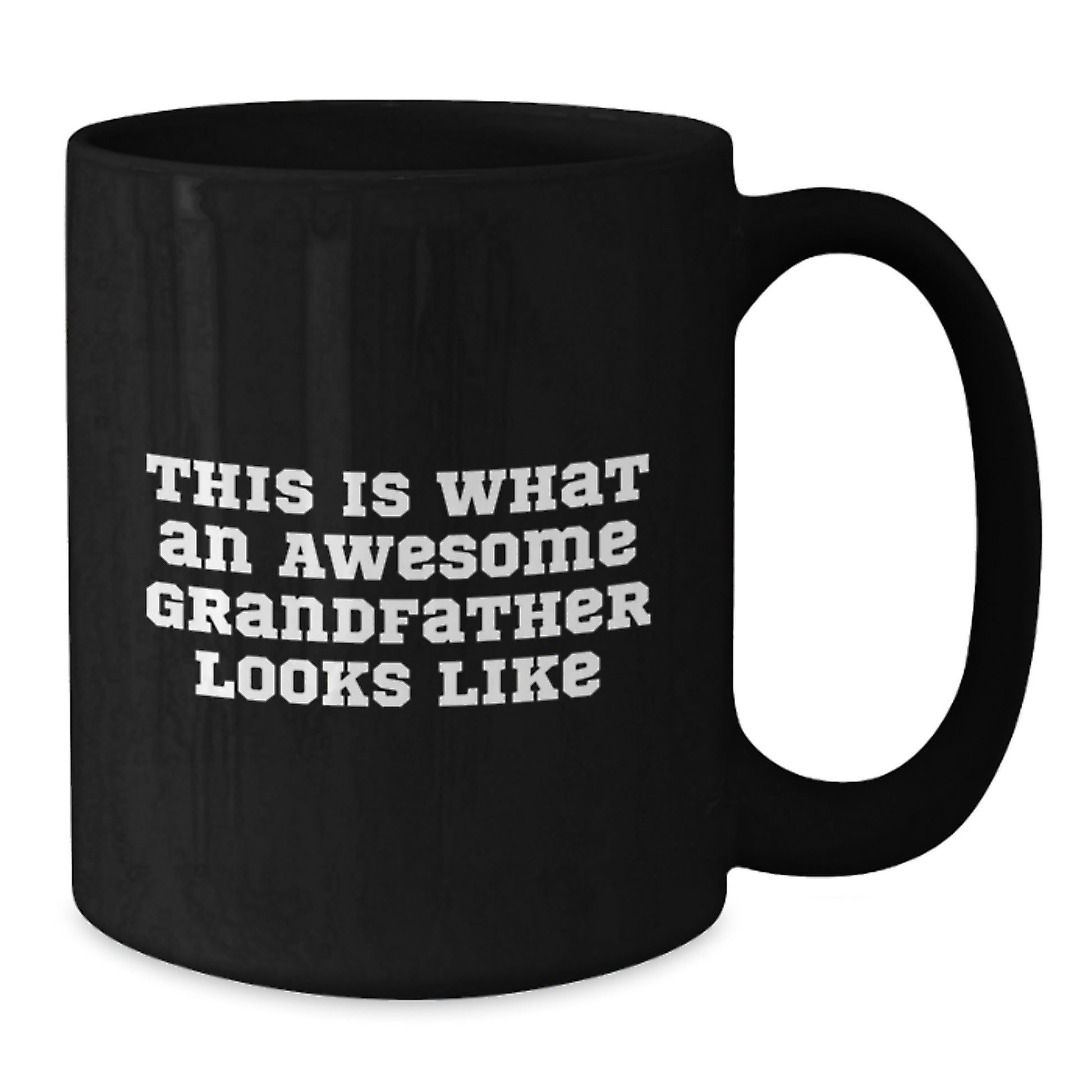 Funny Grandfather Gifts for Men, Black Coffee Mug with Inspirational Quote, Gifts from Grandfather to Family, Christmas Unique Presents - Additional