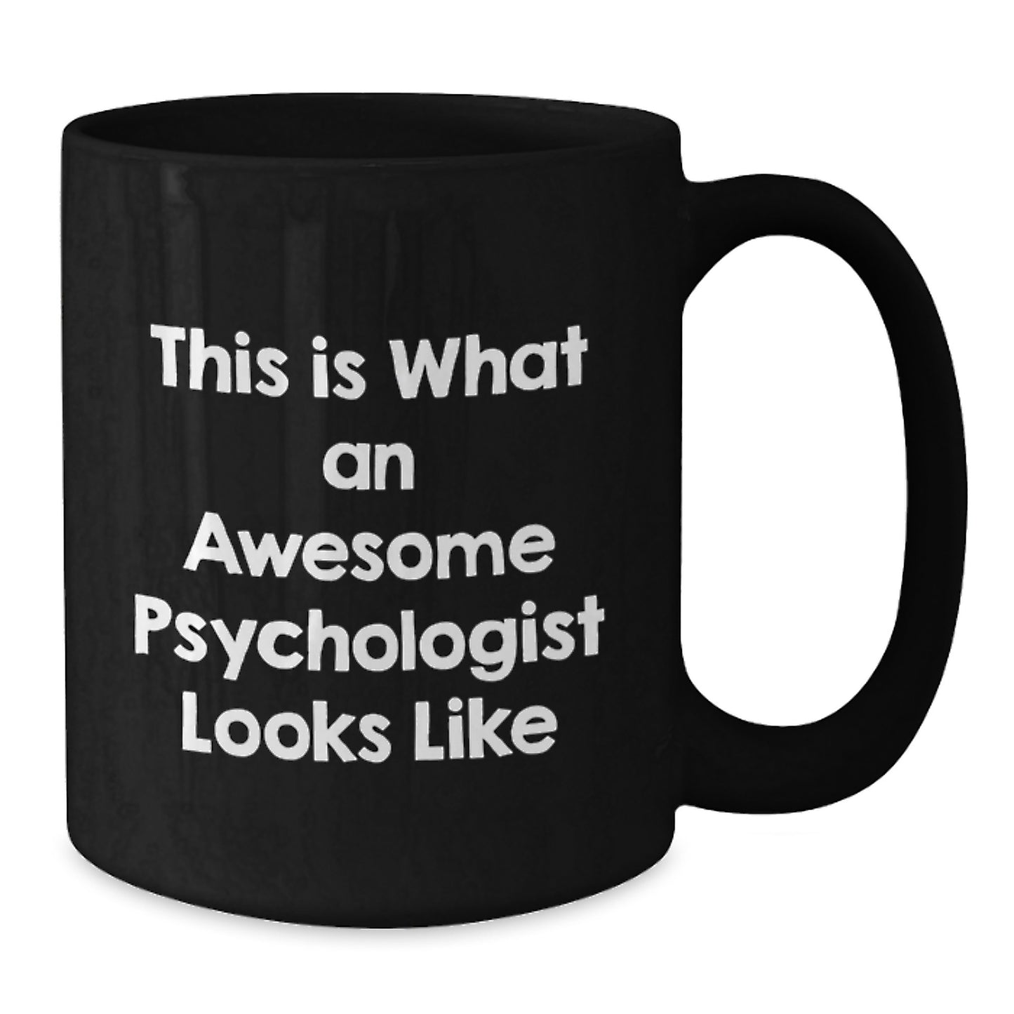 Funny Psychologist Gifts from Family - Psychologist Black Coffee Mug - This Is What An Awesome Psychologist Looks Like Birthday Unique - Additional