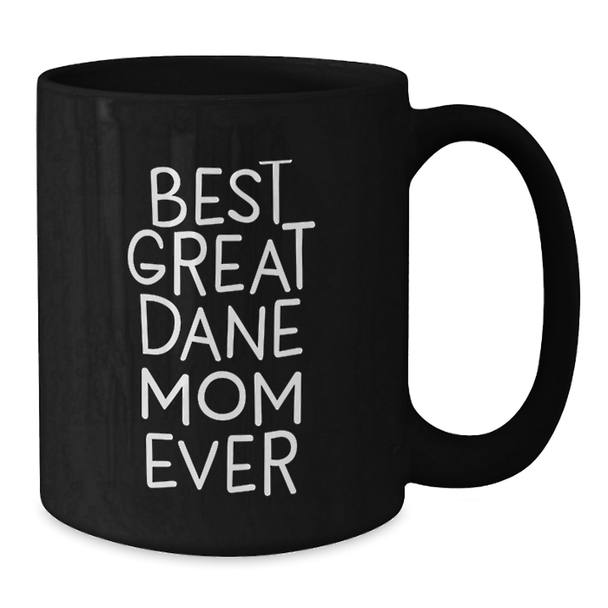 Great Dane Dog Mom Valentine's Unique Gifts from Family Friends Black Coffee Mug - 'Best Great Dane Mom Ever' - Additional