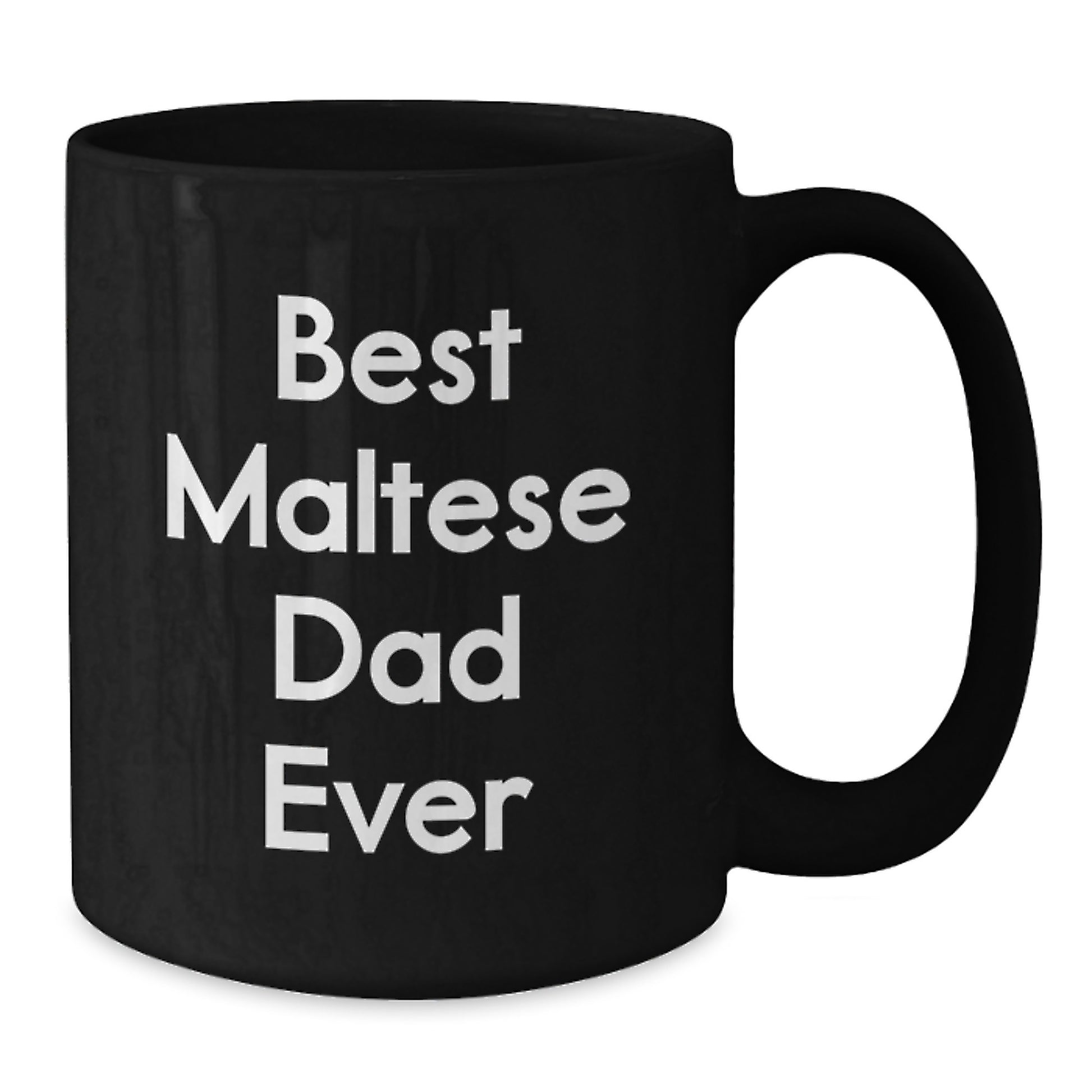 Funny Maltese Dog Gifts for Dads, Best Maltese Dad Ever Quote, Black Coffee Mug, 11oz or 15oz, Microwave and Dishwasher Safe, Gifts from Family, Unique Graduation Gifts for Maltese Dog Lovers - Additional