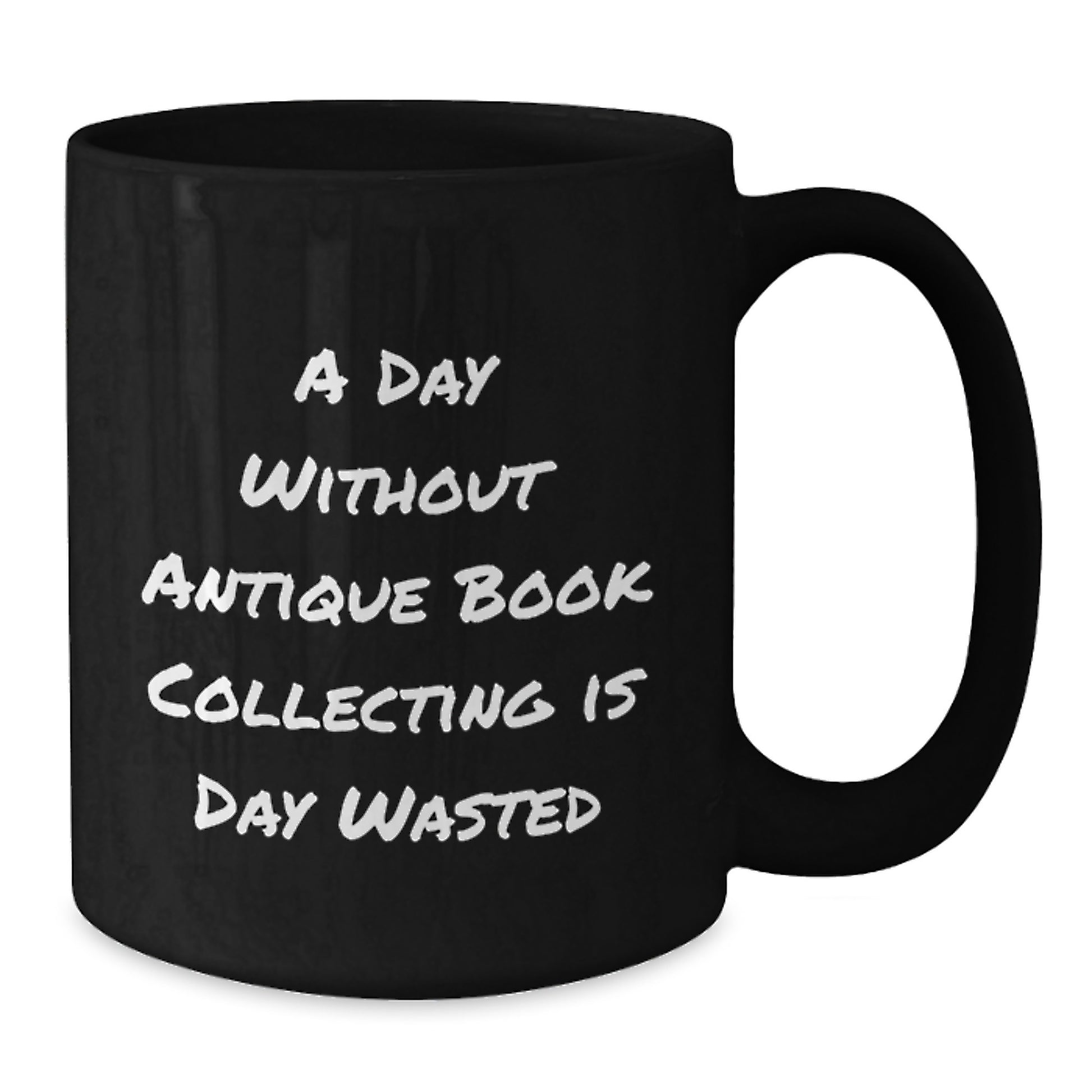 Antique Book Collecting Gifts from Friends, Gifts for Antique Book Collecting Enthusiasts, Funny Quote Black Coffee Mug, Birthday Unique Treasures - Additional