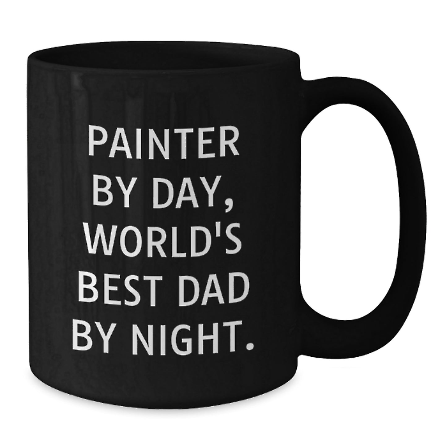 Painter By Day, Funny World's Best Dad By Night Black Coffee Mug, Birthday Unique Gifts from Dad to Painter - Additional