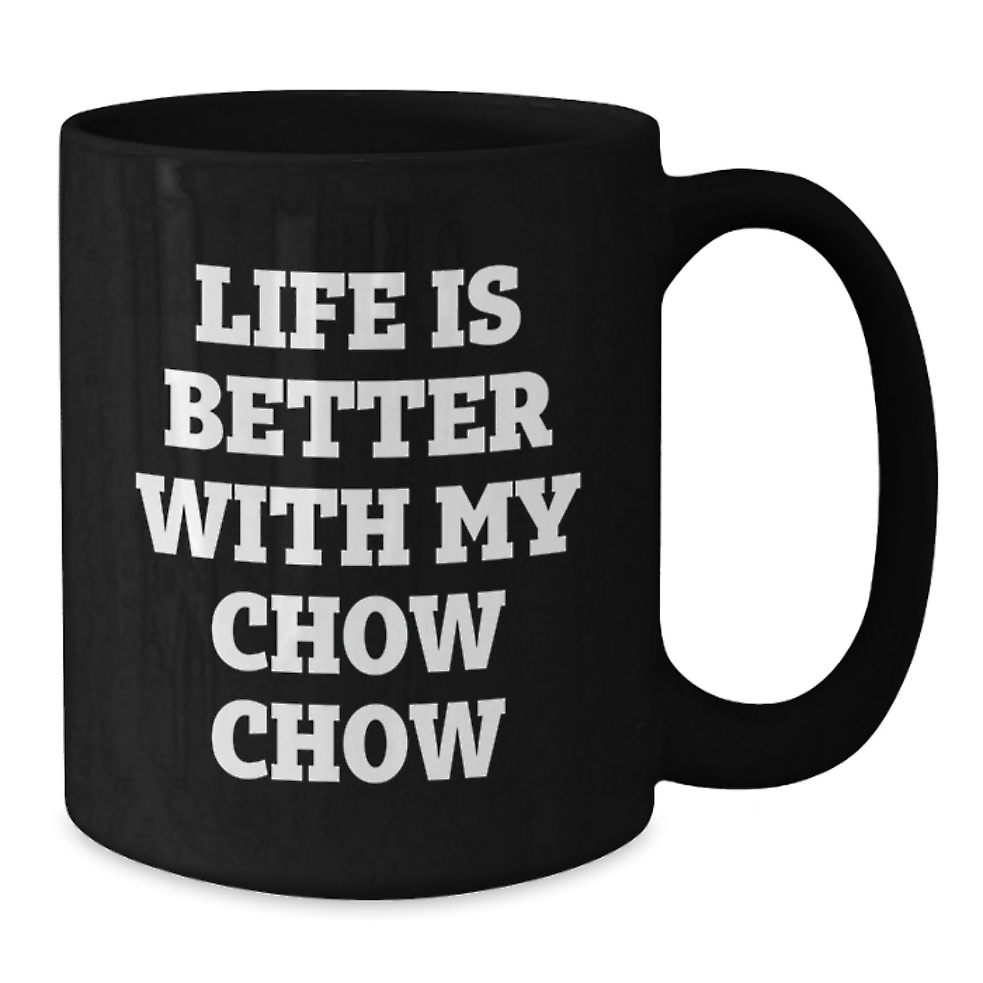 Funny Chow Chow Dog Gifts from Family, 'Life Is Better With My Chow Chow' Black Coffee Mug for Birthday, Gifts for Chow Chow Dog Lovers - Additional