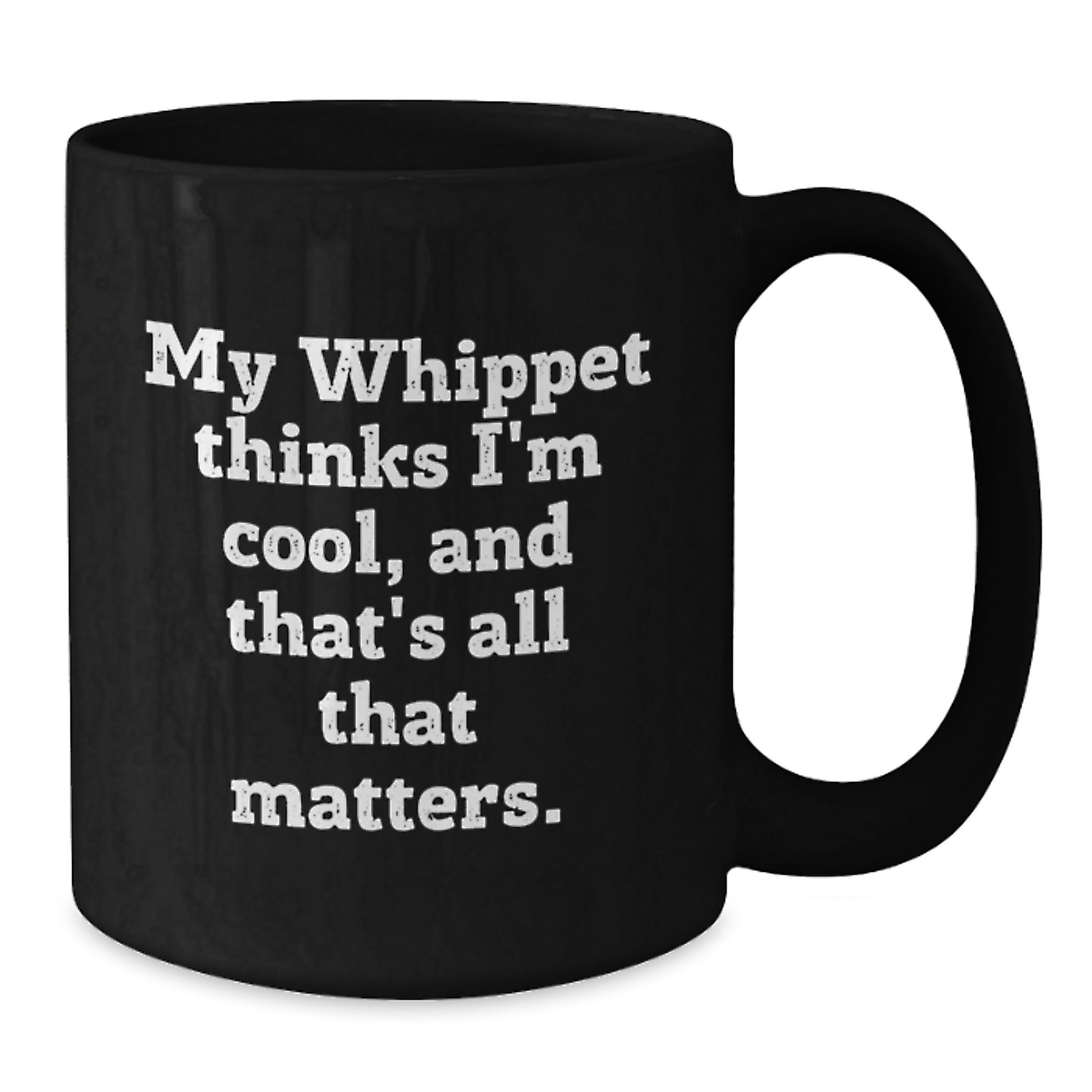 Funny Whippet Dog Lover Gifts from Friends for Birthday Unique Black Coffee Mugs My Whippet Thinks I'm Cool - Additional