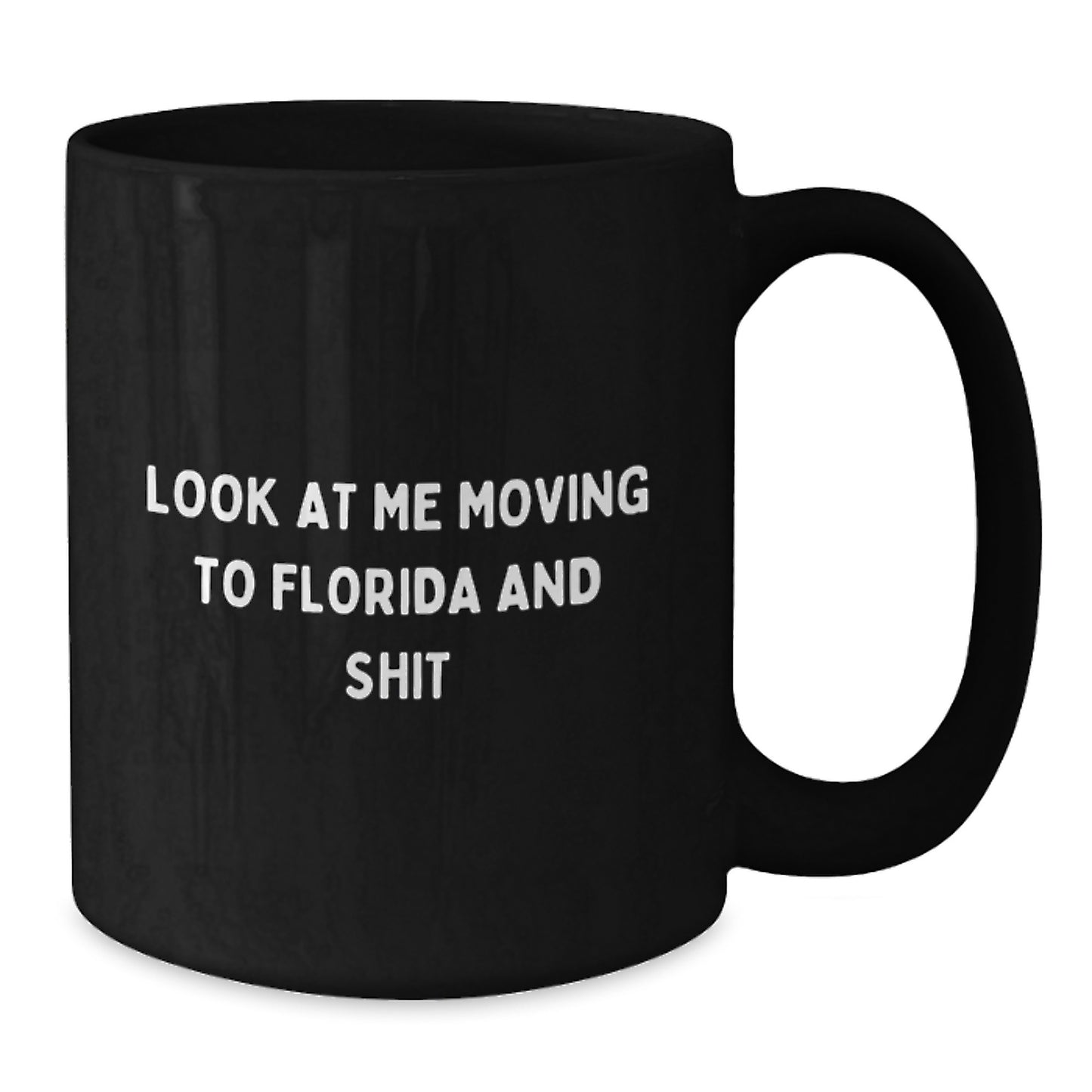 Gifts from Friends in Florida Moving to Florida Shit Funny Florida Black Coffee Mug Birthday Unique Gifts - Additional