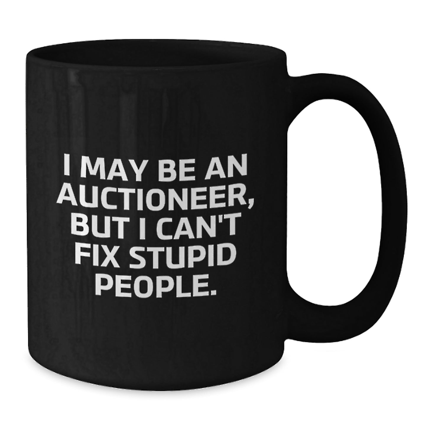 Funny Auctioneer Quotes Black Coffee Mugs Gifts for Men from Family - Mother's Day Unique - Additional