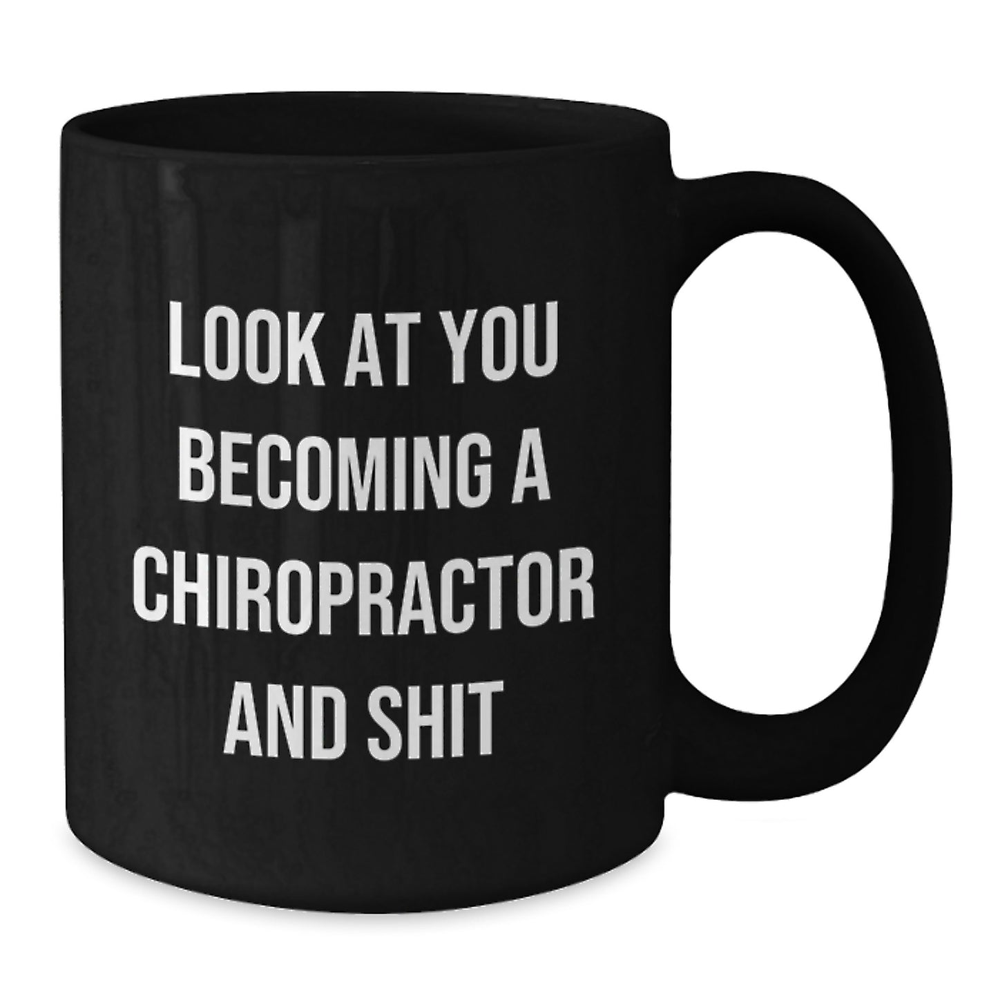 Funny Chiropractor Gifts - Look At You Becoming A Chiropractor, Unique Black Coffee Mug for Chiropractor Graduation, Gifts from Friends to Chiropractor, Black Ceramic Mug - Additional
