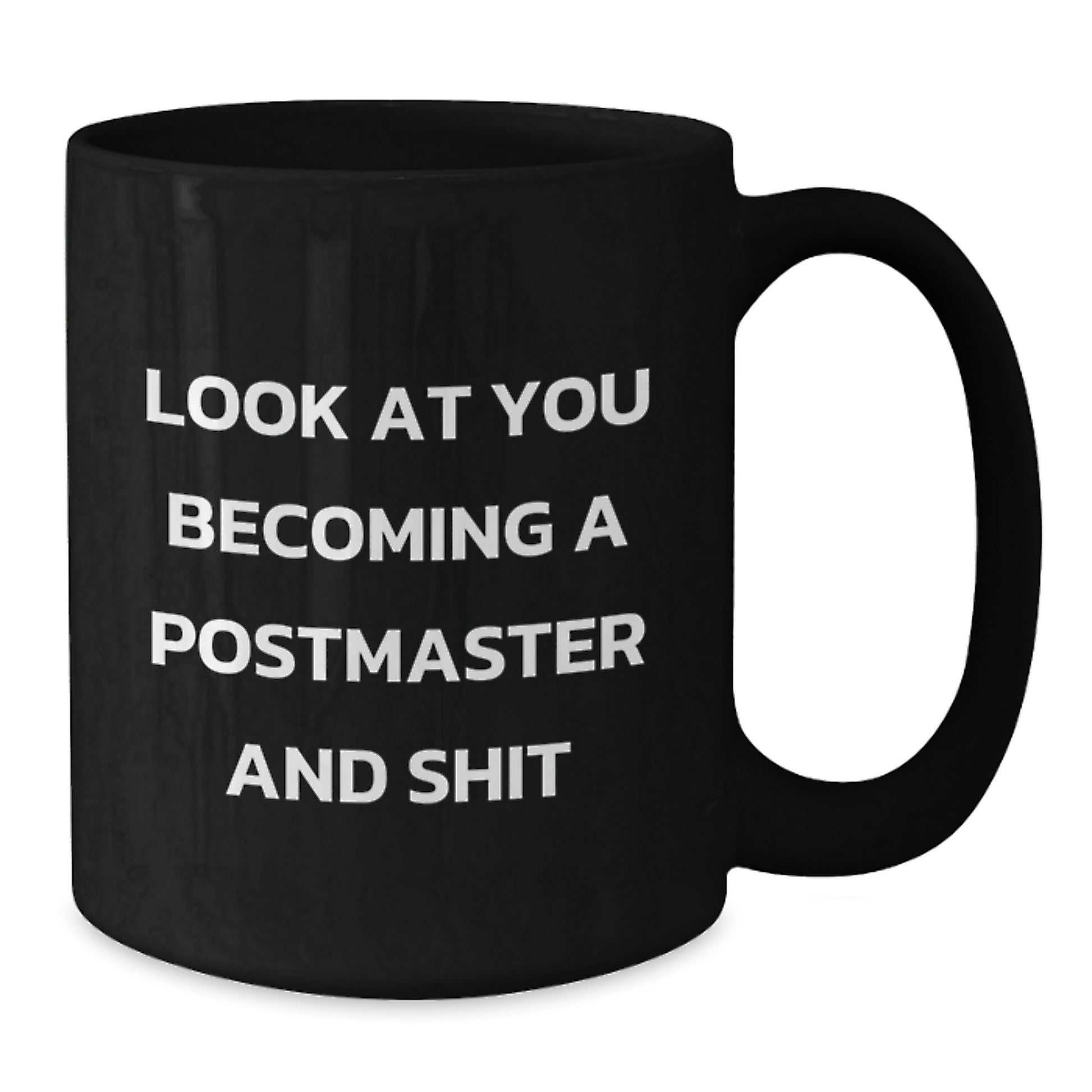 Funny Postmaster Gifts for Him, Postmaster Graduation Unique Mugs for Men, 'Look At You Becoming A Postmaster And Shit' Black Coffee Mug - Additional