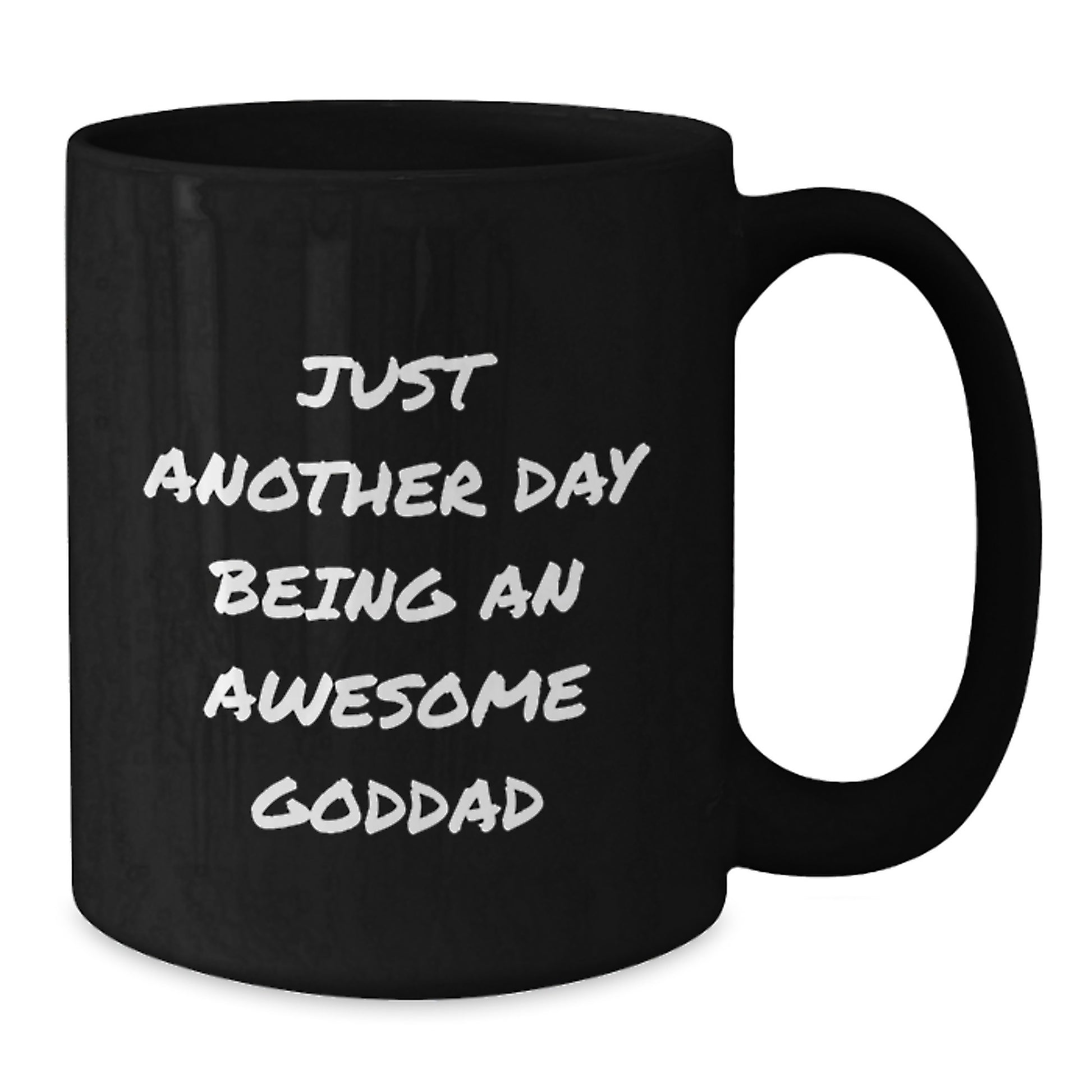 Funny Goddad Gifts from Dad to Goddaughter for Graduation - Just Another Day Being An Awesome Goddad Black Coffee Mug - Additional