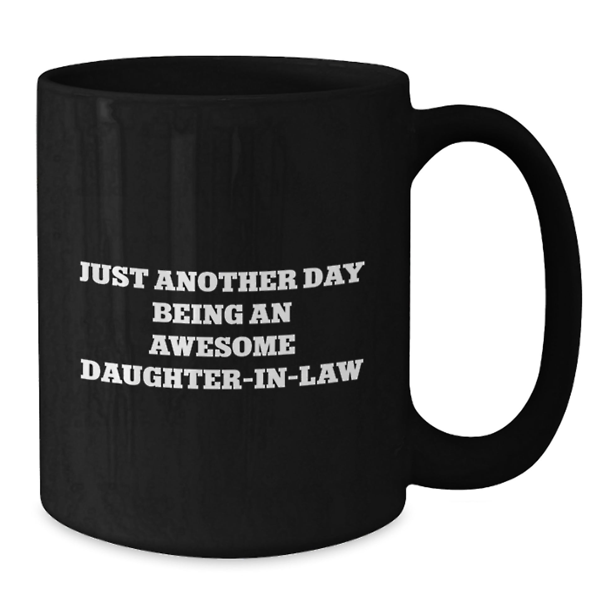 Funny Daughter-in-law Gifts from Family - Black Coffee Mug for Daughter-in-law - 'Just Another Day Being An Awesome Daughter-in-law' Graduation Unique Gifts - Additional