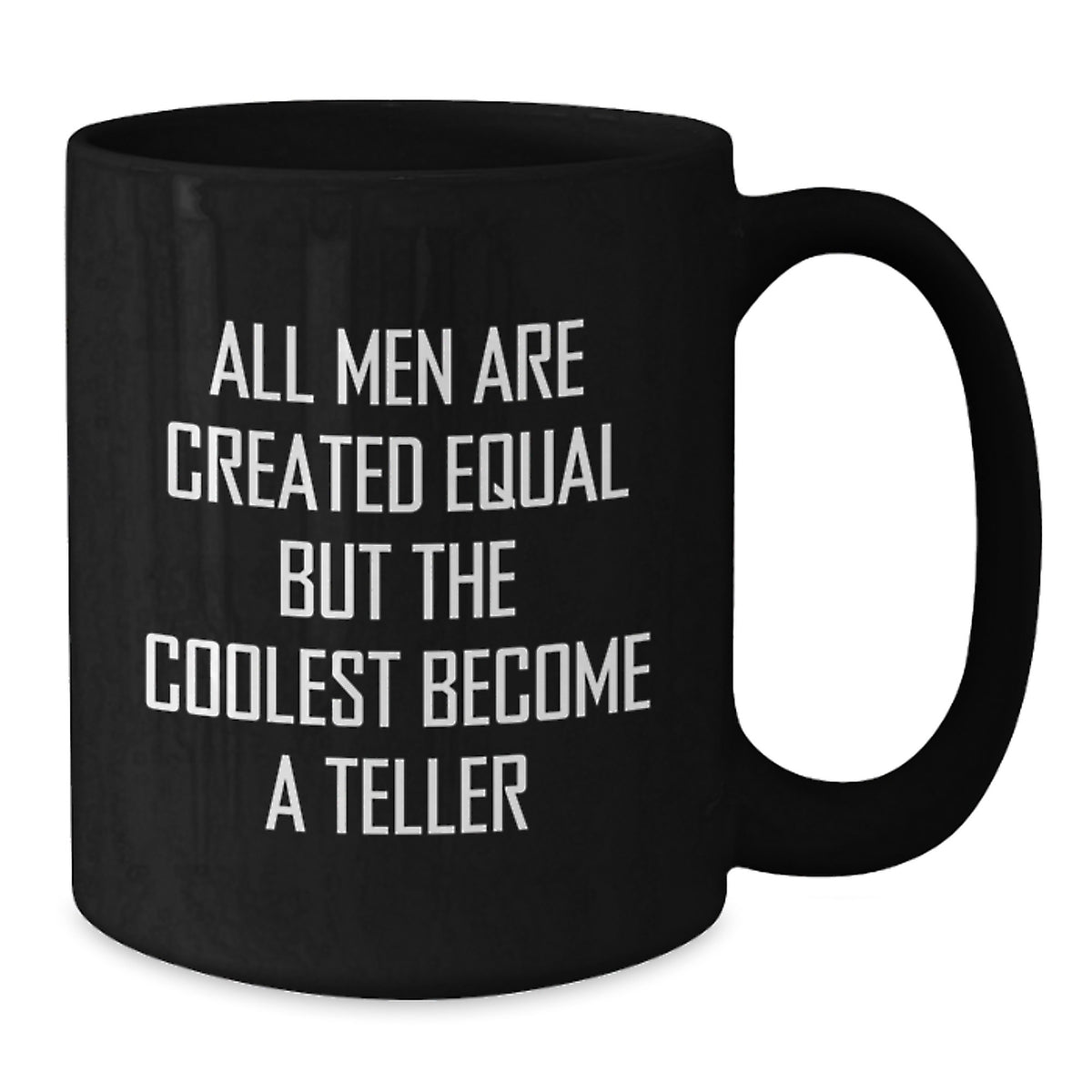 Funny Teller Quote Black Coffee Mugs Gifts from Friends to Teller, Perfect for Father's Day Unique Gifts for Men - Additional