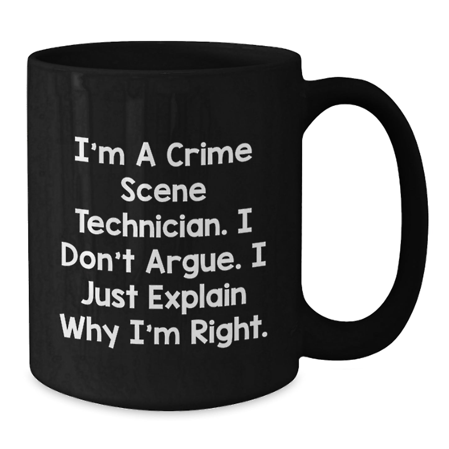 Funny Crime Scene Technician Gifts from Friends - I'm A Crime Scene Technician, Gifts for Crime Scene Technician Men, Black Coffee Mug for Graduation - Additional