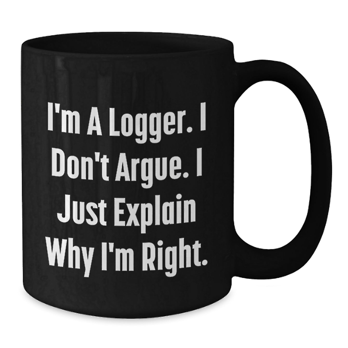 Funny Logger Gifts from Mom, Unique Black Coffee Mug for Logger Dad, Graduation Unique Gifts for Friends - Additional