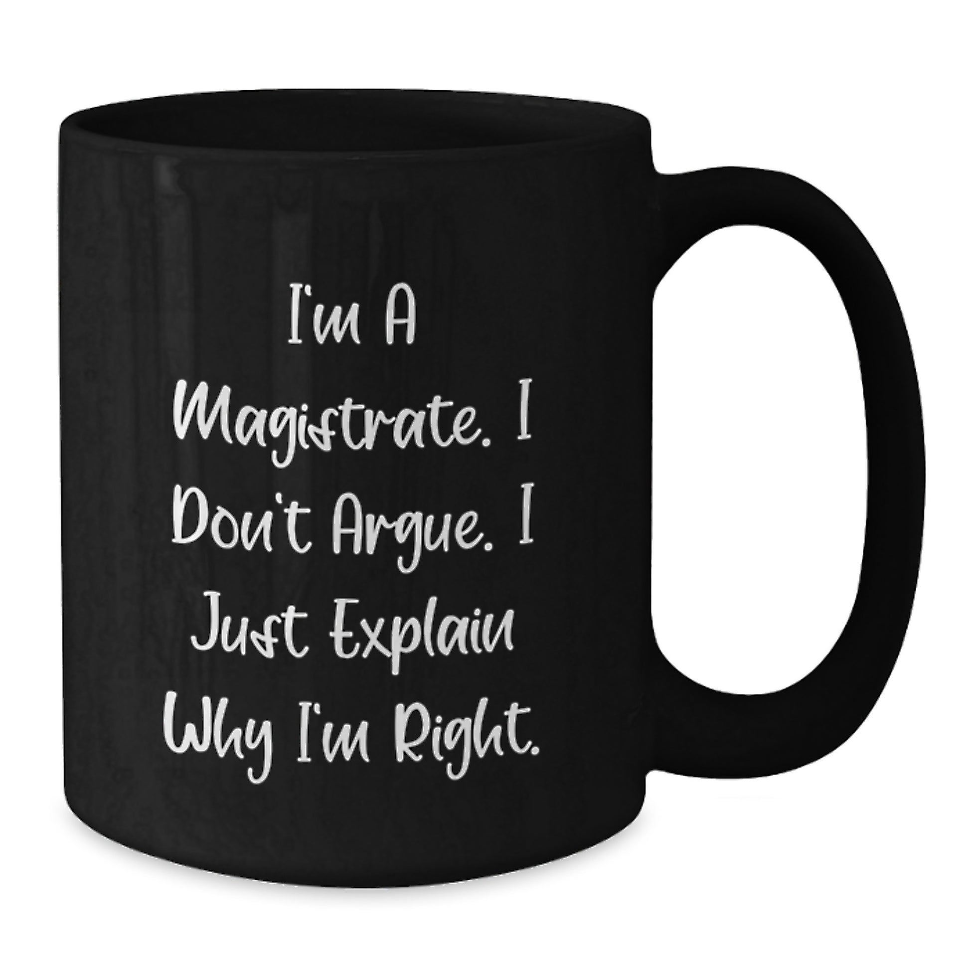 Funny Magistrate Gifts for Men, Black Coffee Mug for Graduation Unique Unique Gifts from Family to Men - Additional