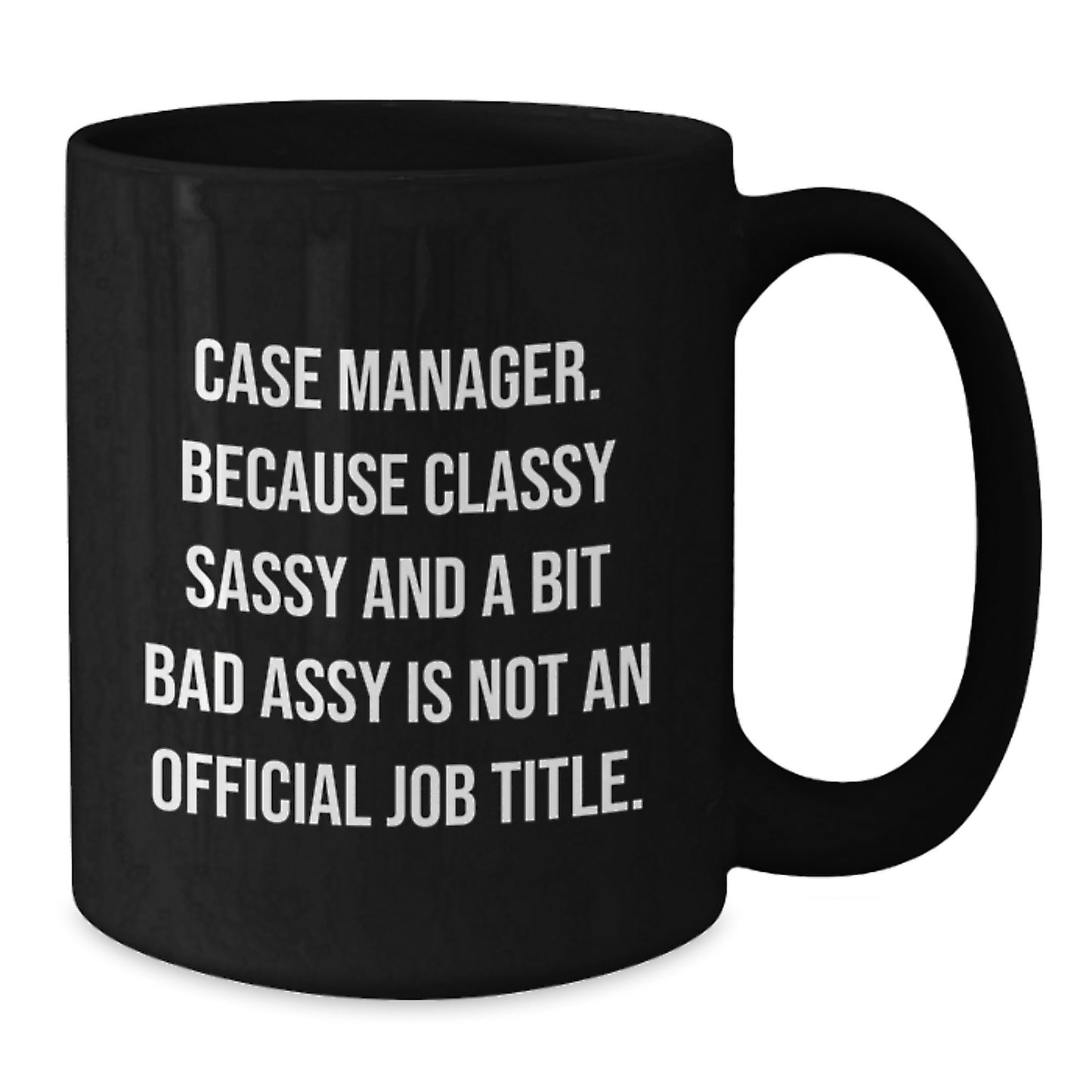 Funny Case Manager Gifts, Black Coffee Mug, Inspirational Quote for Case Managers, Case Manager Appreciation Gifts from Friends - Additional