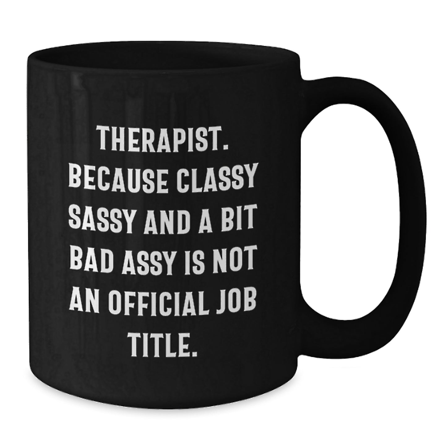 Funny Therapist Gifts for Valentine's - Black Coffee Mug - Gifts from Men to Therapist Friends - Additional