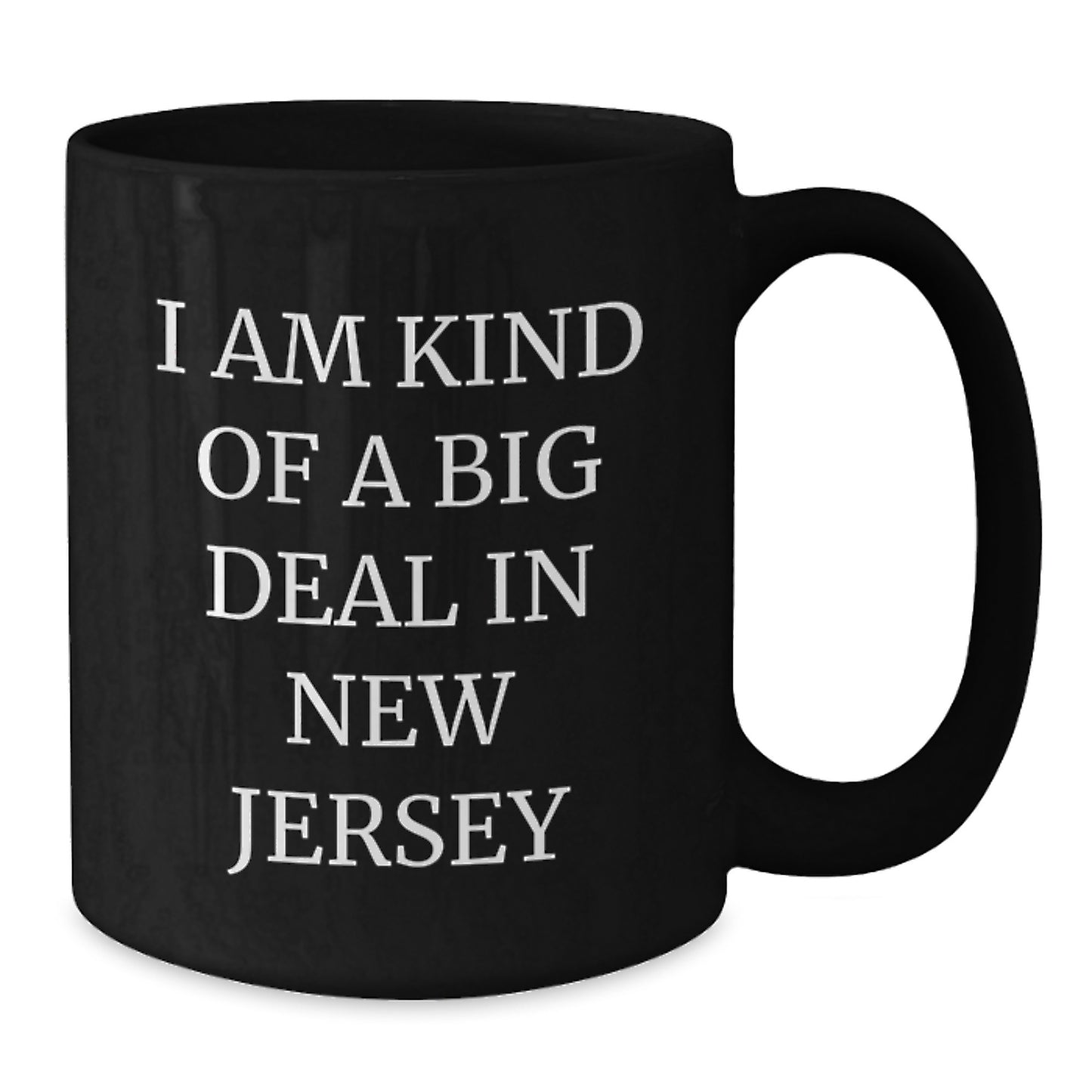 Funny New Jersey Gifts for Mom from Men, Black Coffee Mug with I Am Kind Of A Prime Selection In New Jersey Quote, Unique Mother's Day Present - Additional