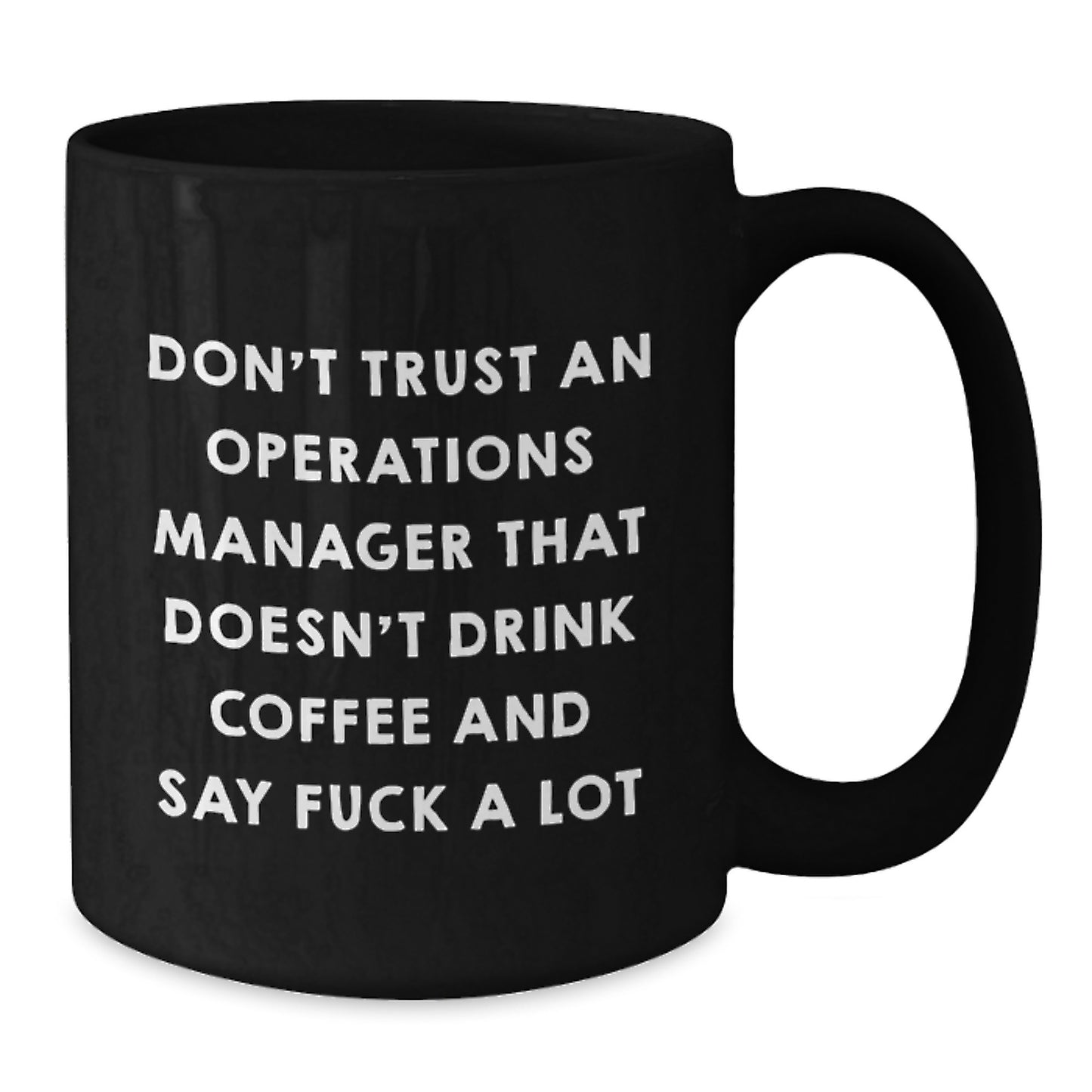 Funny Operations Manager Gifts, Black Coffee Mug for Graduation, 'Don't Trust An Ops Manager' Quote, Gifts from Coworkers to Operations Manager - Additional